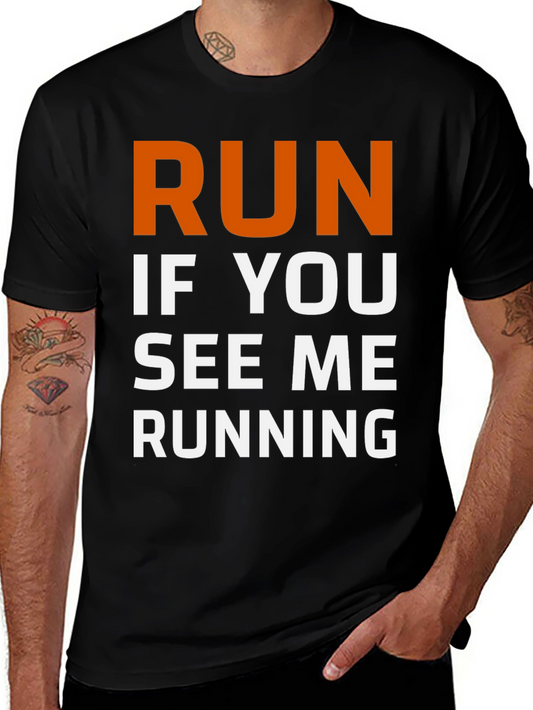 Run If You See Me Running T-Shirt