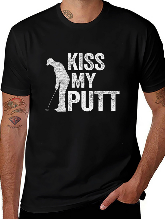 Kiss My Putt Golf Humor T-Shirt - Golfing Gift