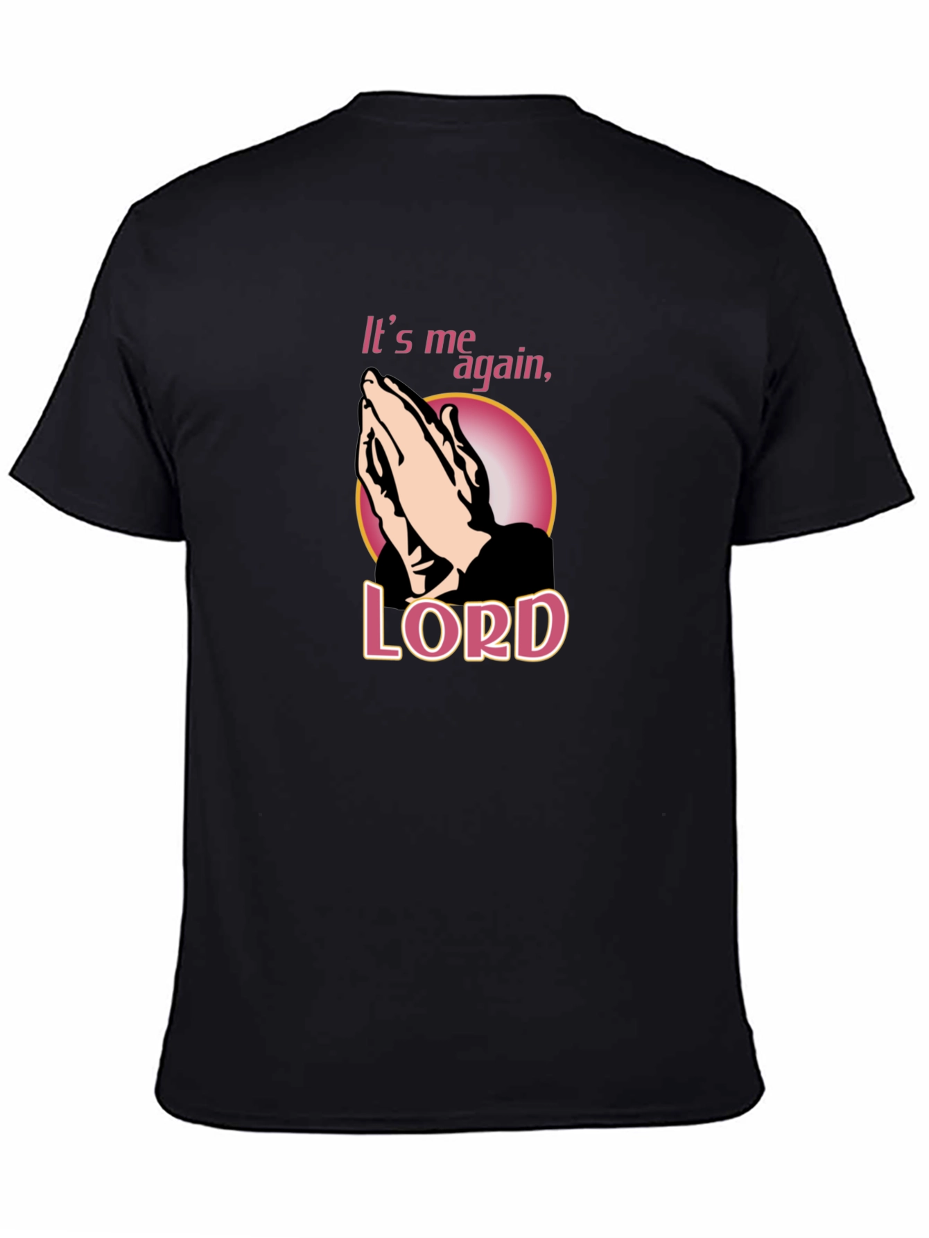 Its Me Again Lord Mens Graphic Tee