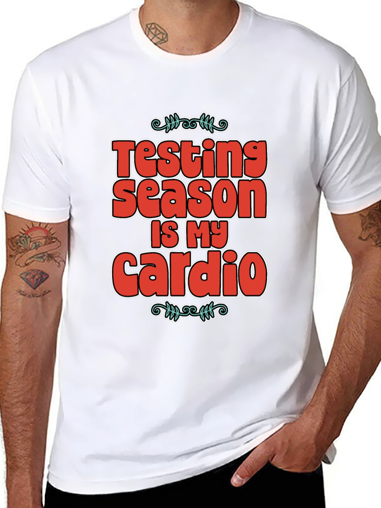 Testing Season Is My Cardio T-Shirt