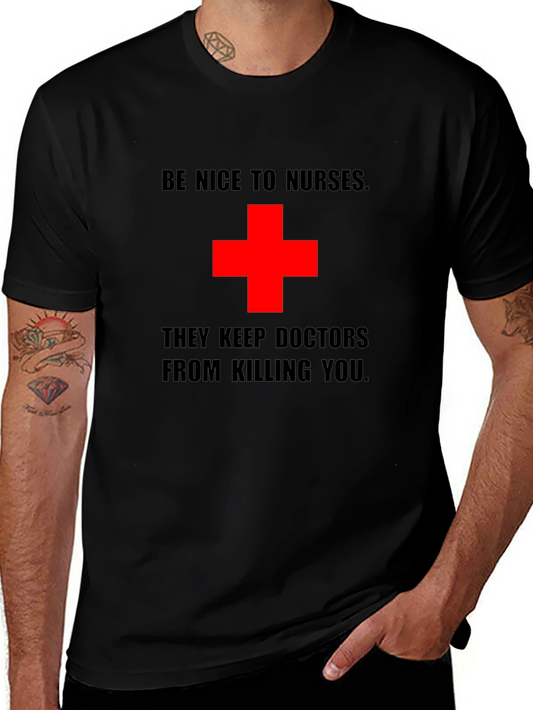Be Nice to Nurses Graphic Tee