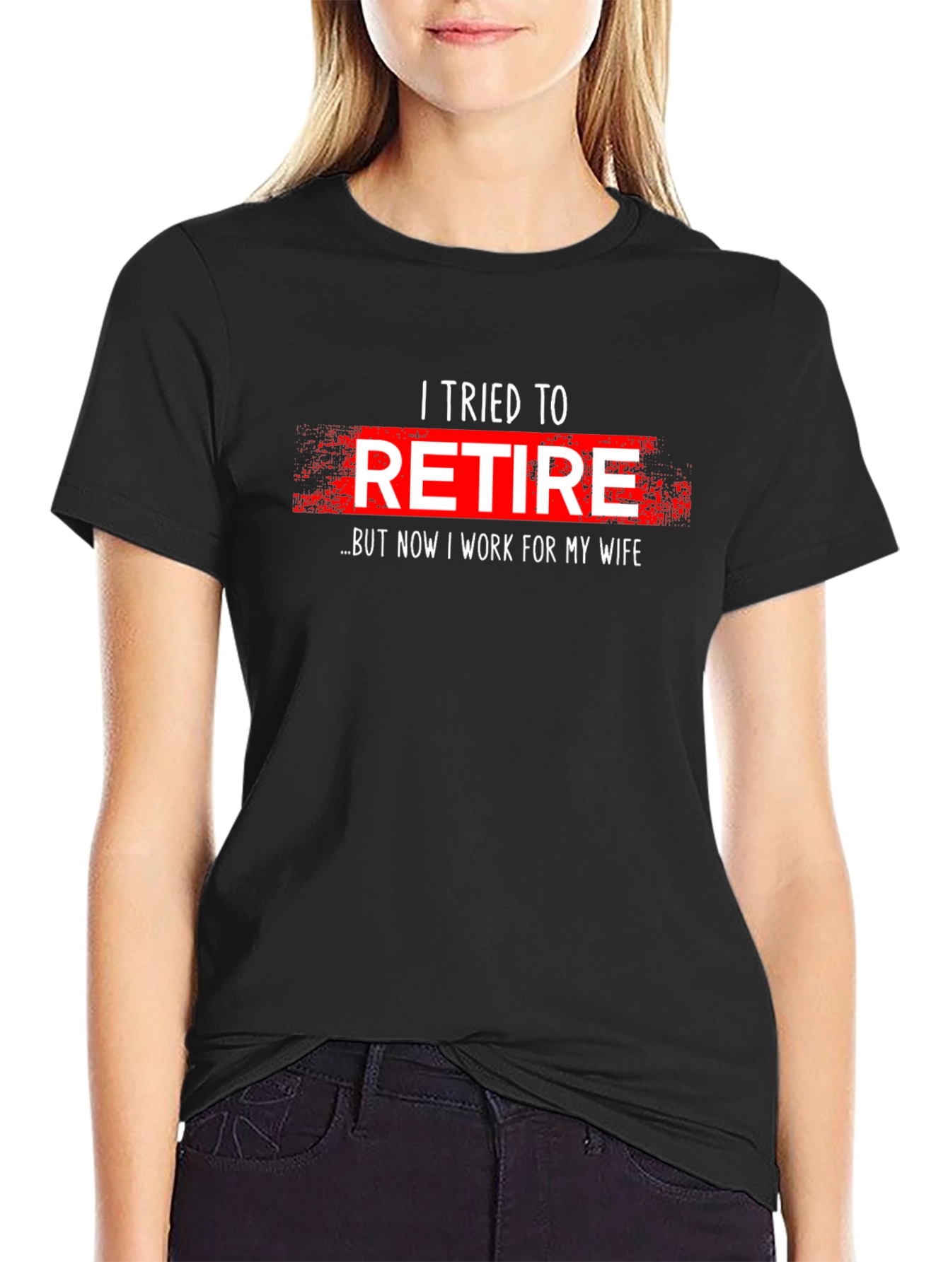 Funny Retirement T-Shirt - I Tried To Retire