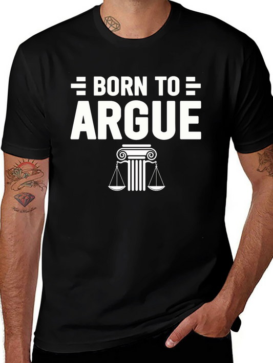 Born to Argue Graphic Tee - Lawyer Gift