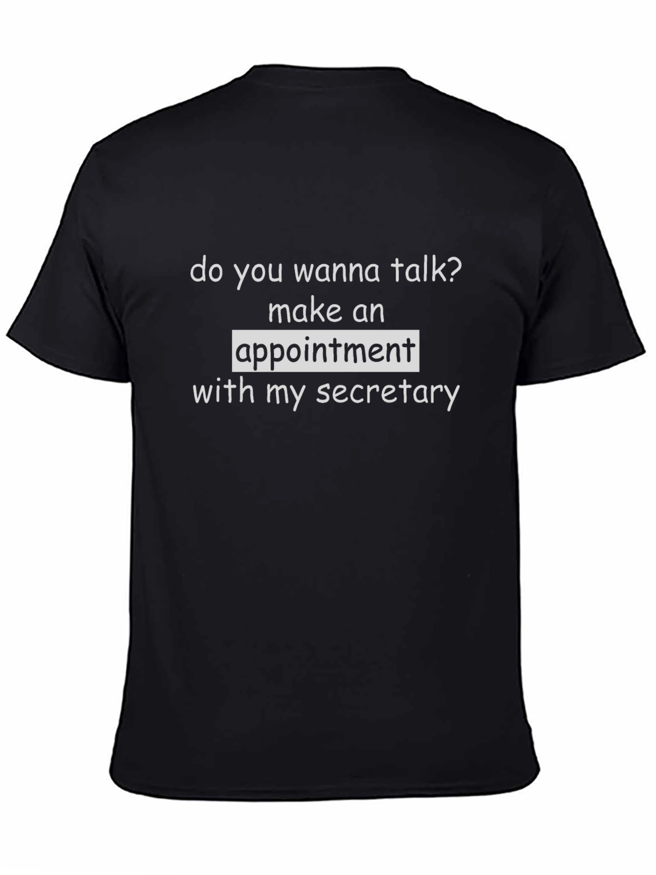 Funny Secretary Appointment T-Shirt