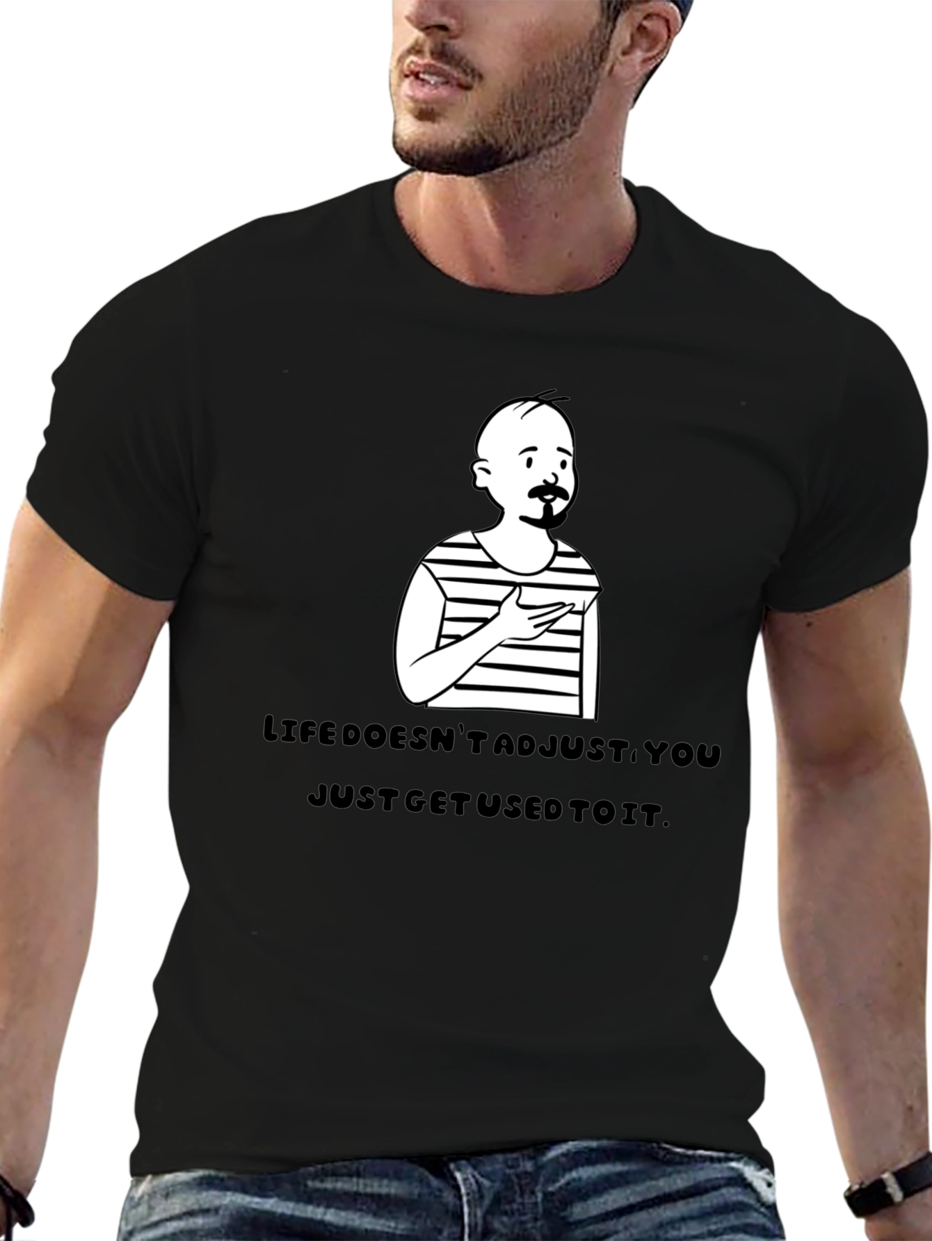Life Doesnt Adjust T-Shirt