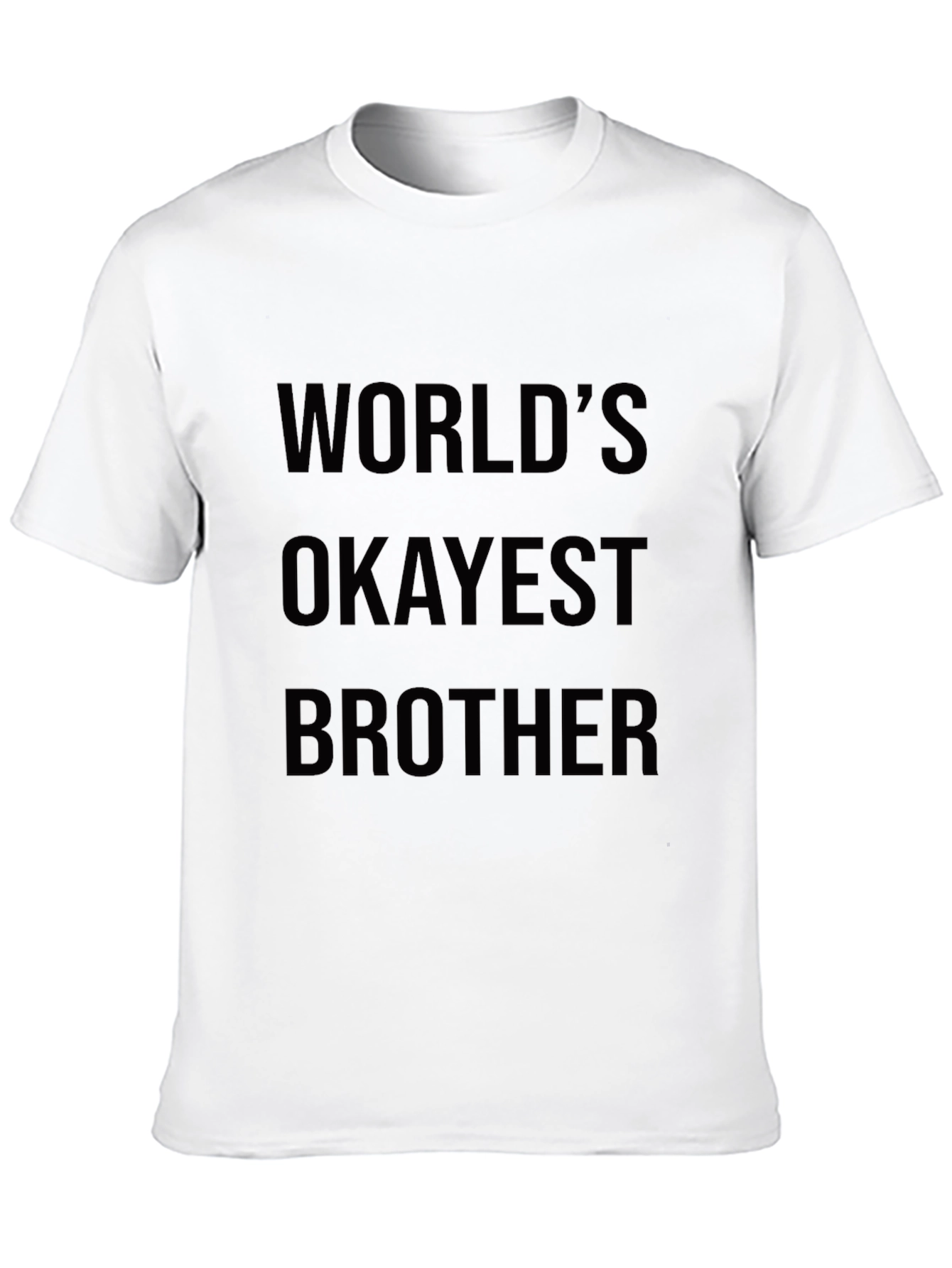 Worlds Okayest Brother T-Shirt - Funny Novelty Tee