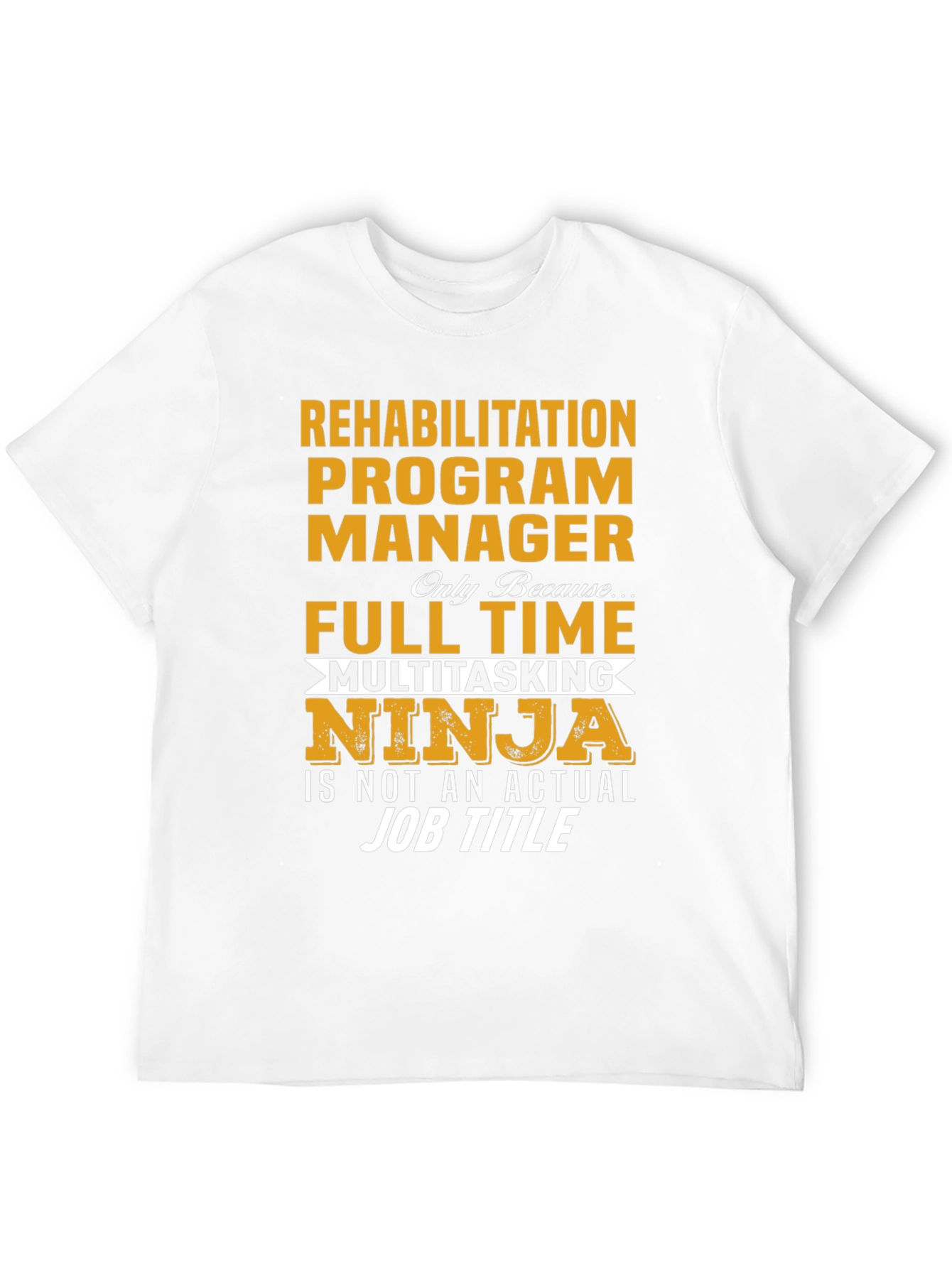 Rehabilitation Program Manager T-Shirt