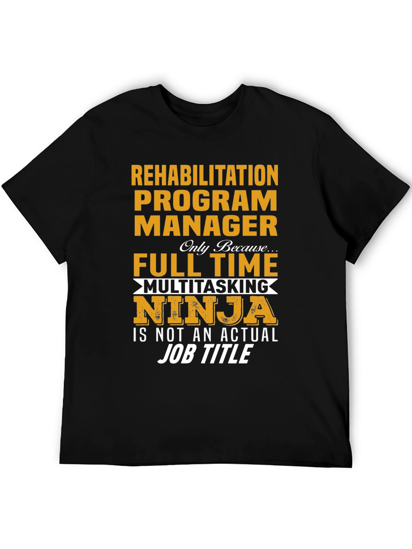Rehabilitation Program Manager T-Shirt