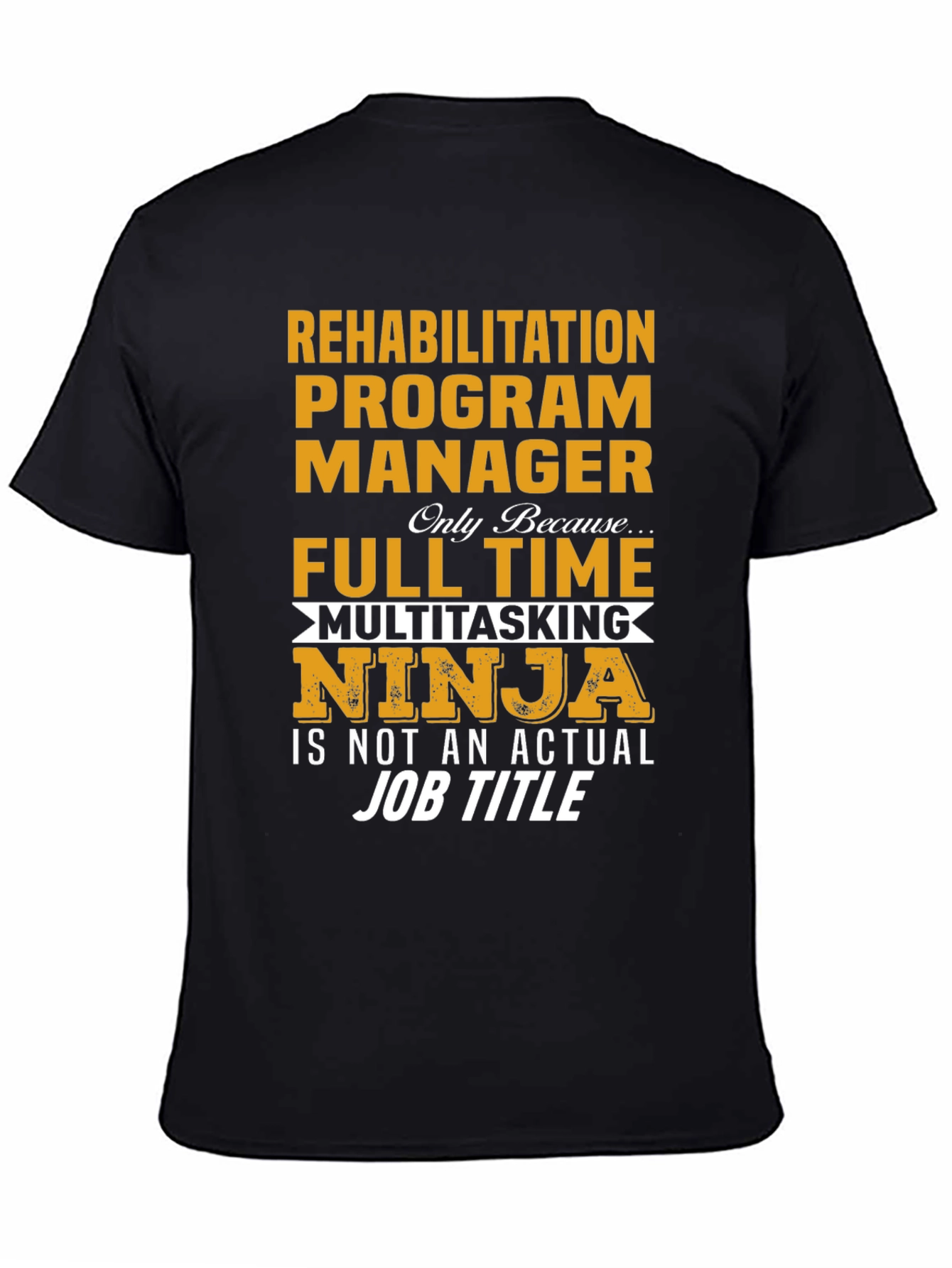 Rehabilitation Program Manager T-Shirt