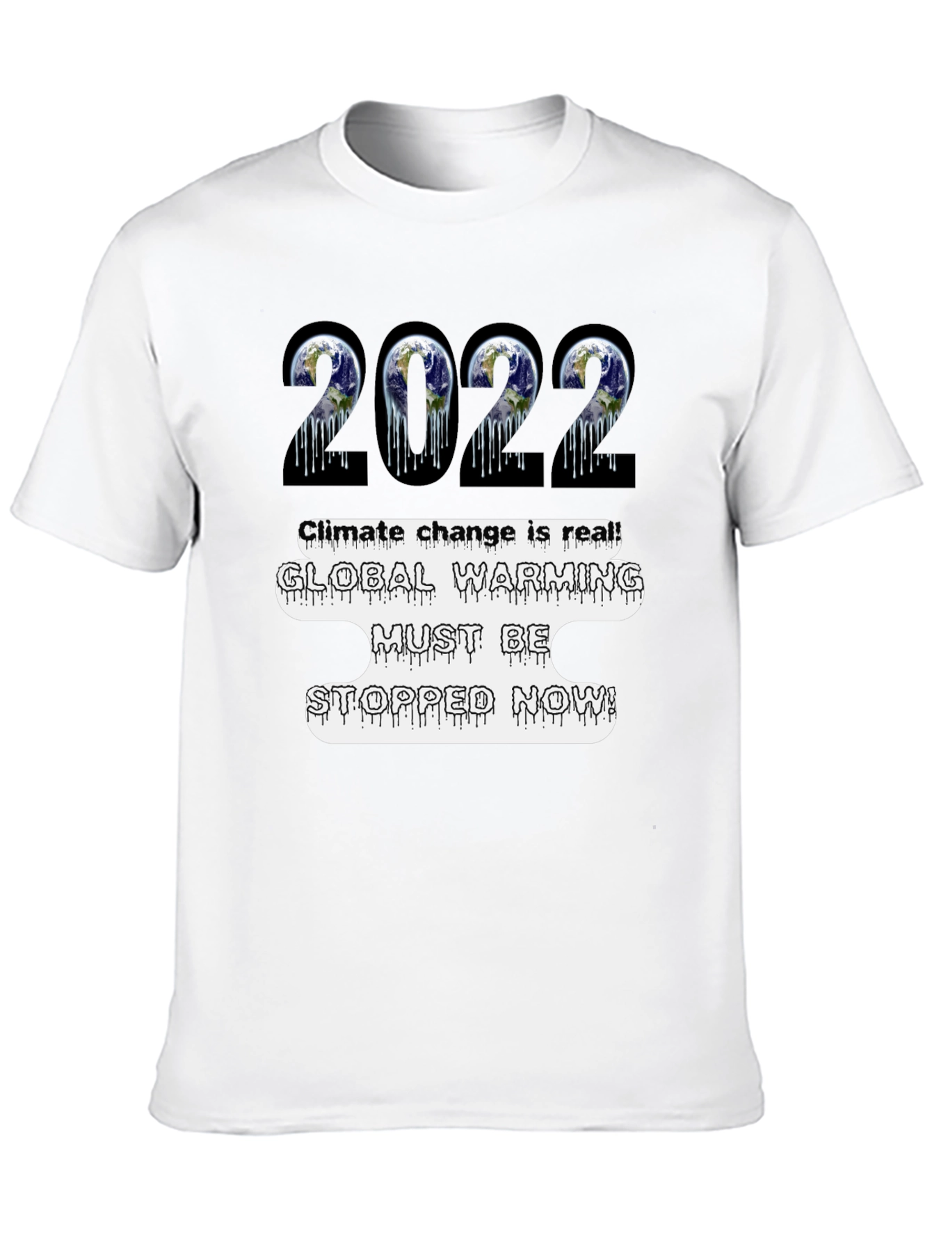 Climate Change Awareness T-Shirt - Global Warming 2022