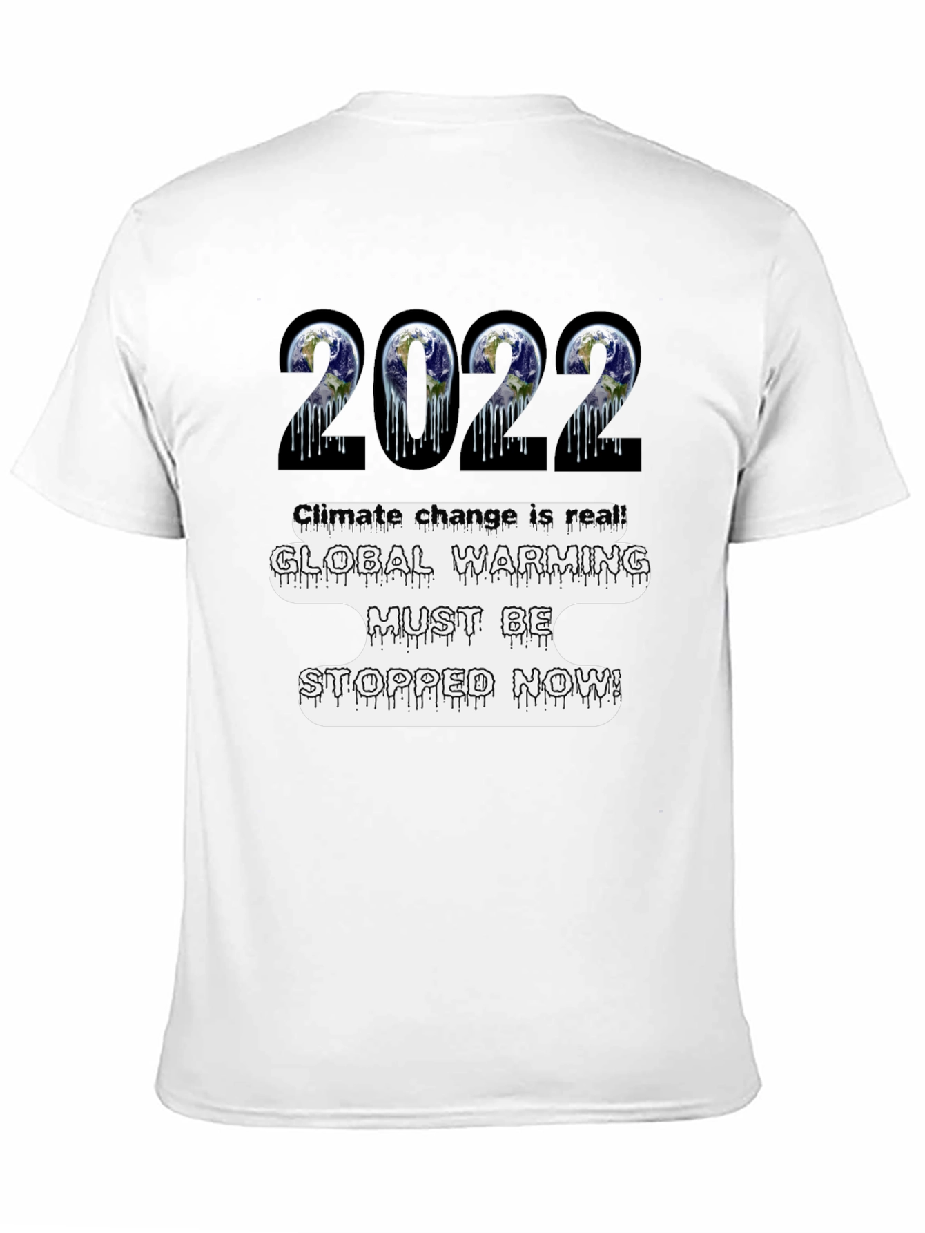 Climate Change Awareness T-Shirt - Global Warming 2022