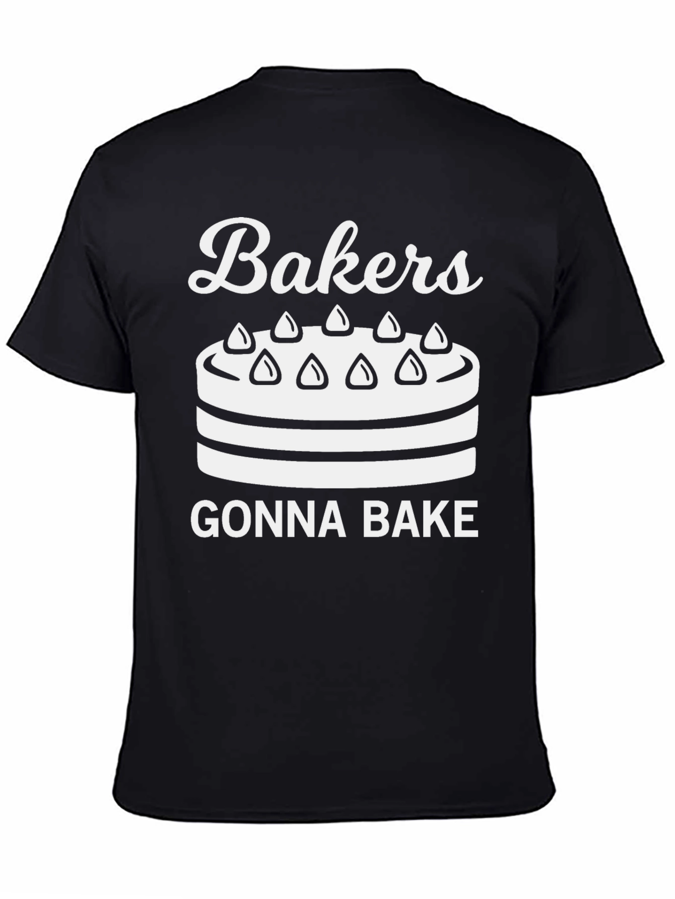 Bakers Gonna Bake T-Shirt - Funny Baking Tee