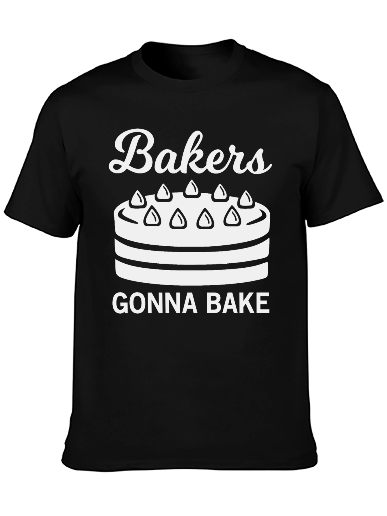 Bakers Gonna Bake T-Shirt - Funny Baking Tee
