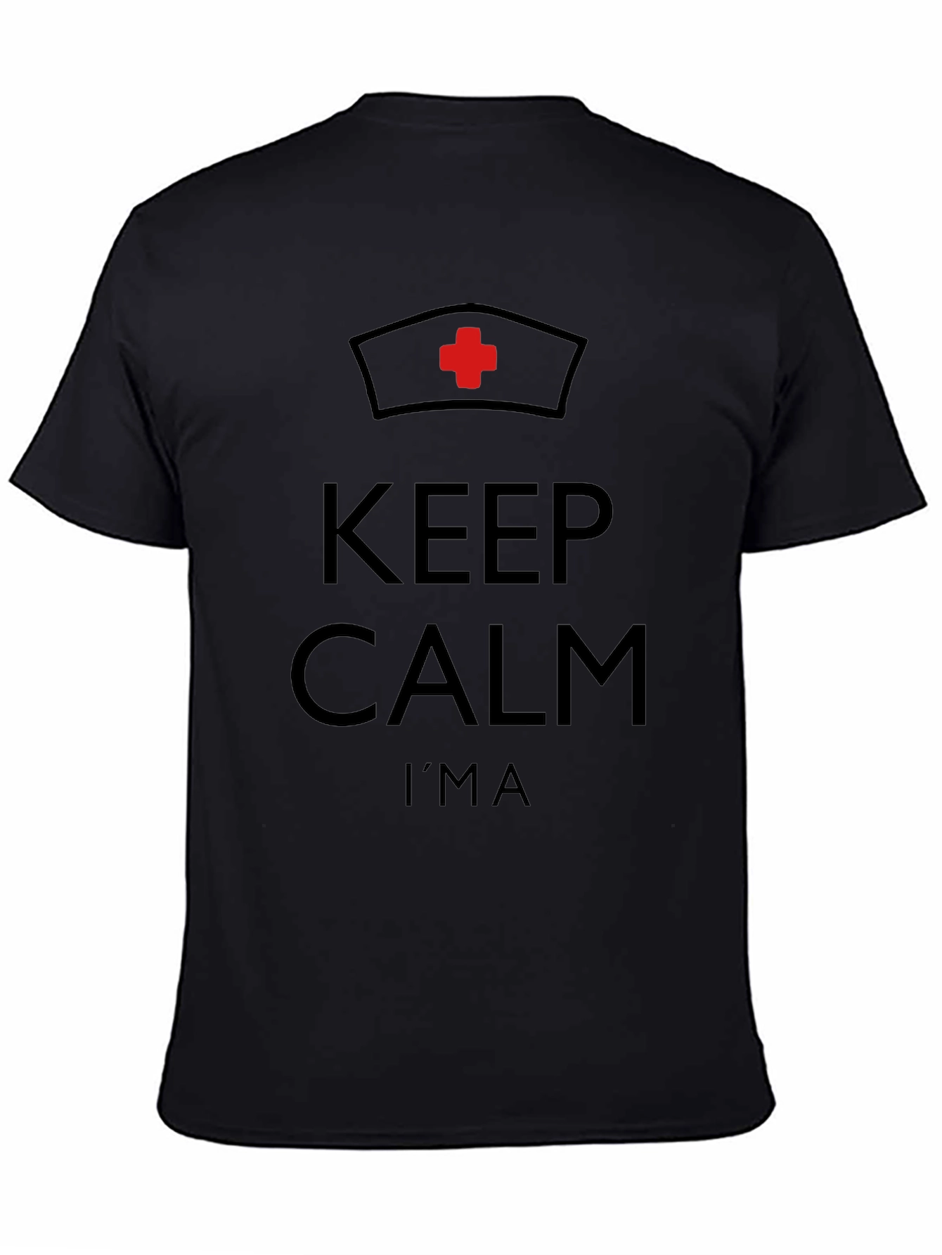 Keep Calm Im a Nurse Graphic T-Shirt