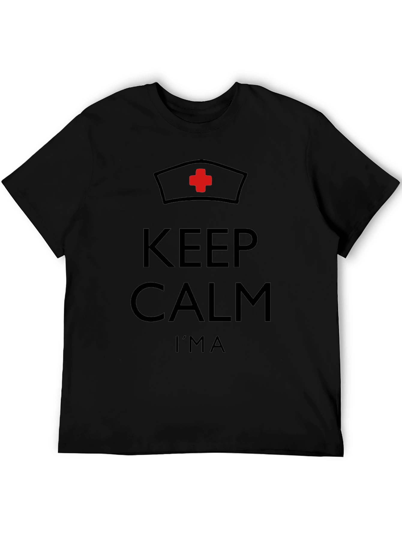 Keep Calm Im a Nurse Graphic T-Shirt