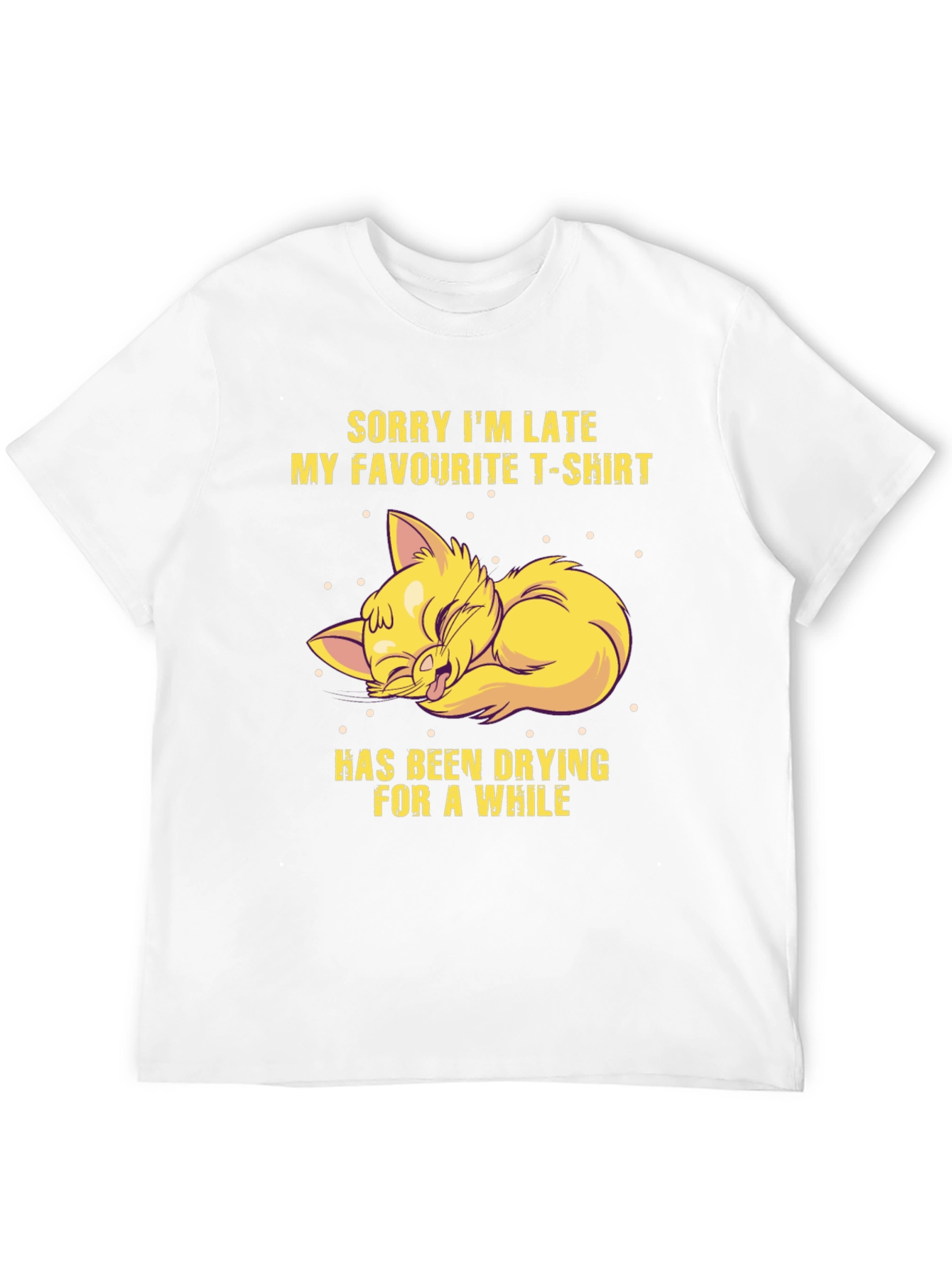 Funny Cat T-Shirt - Sorry Im Late