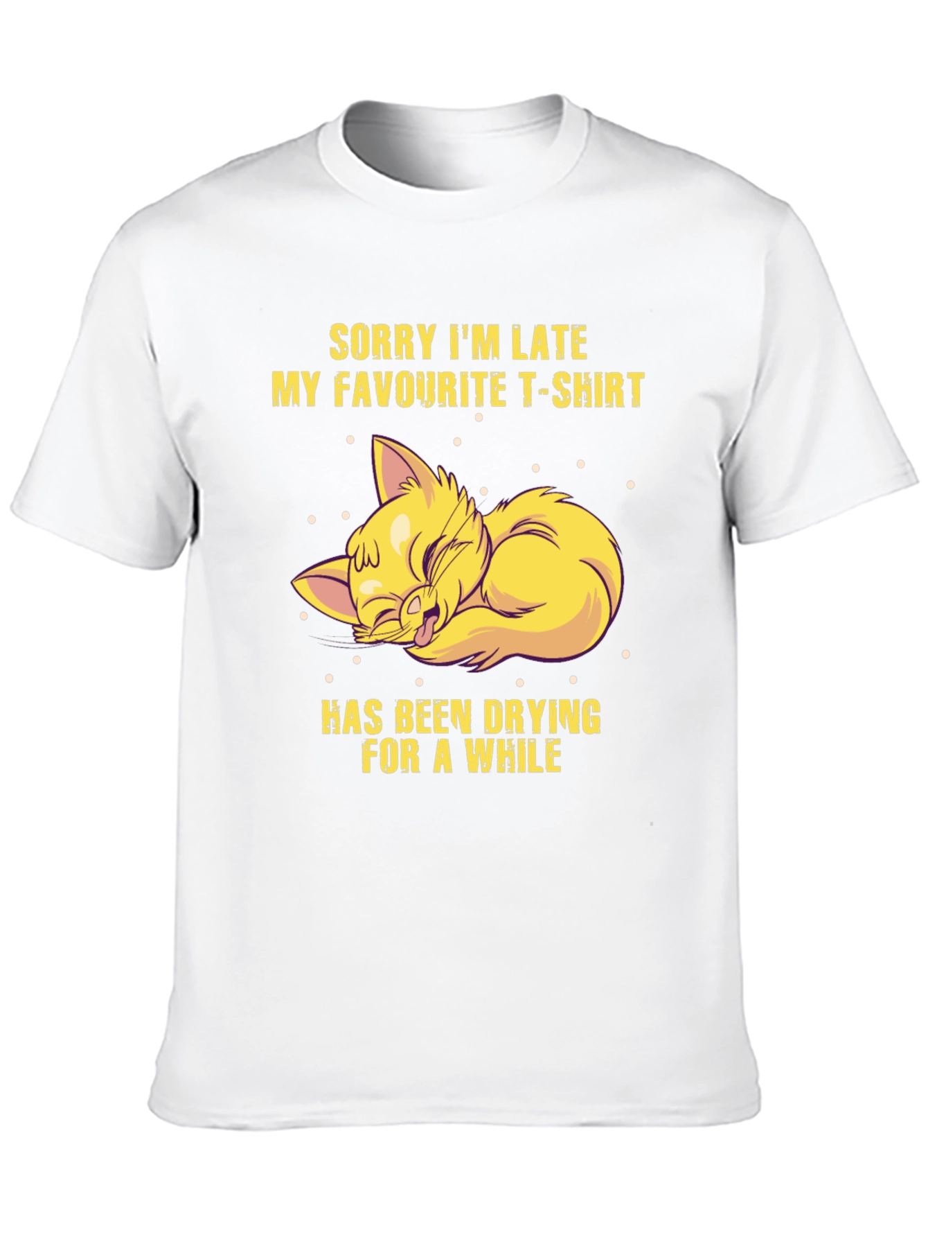 Funny Cat T-Shirt - Sorry Im Late