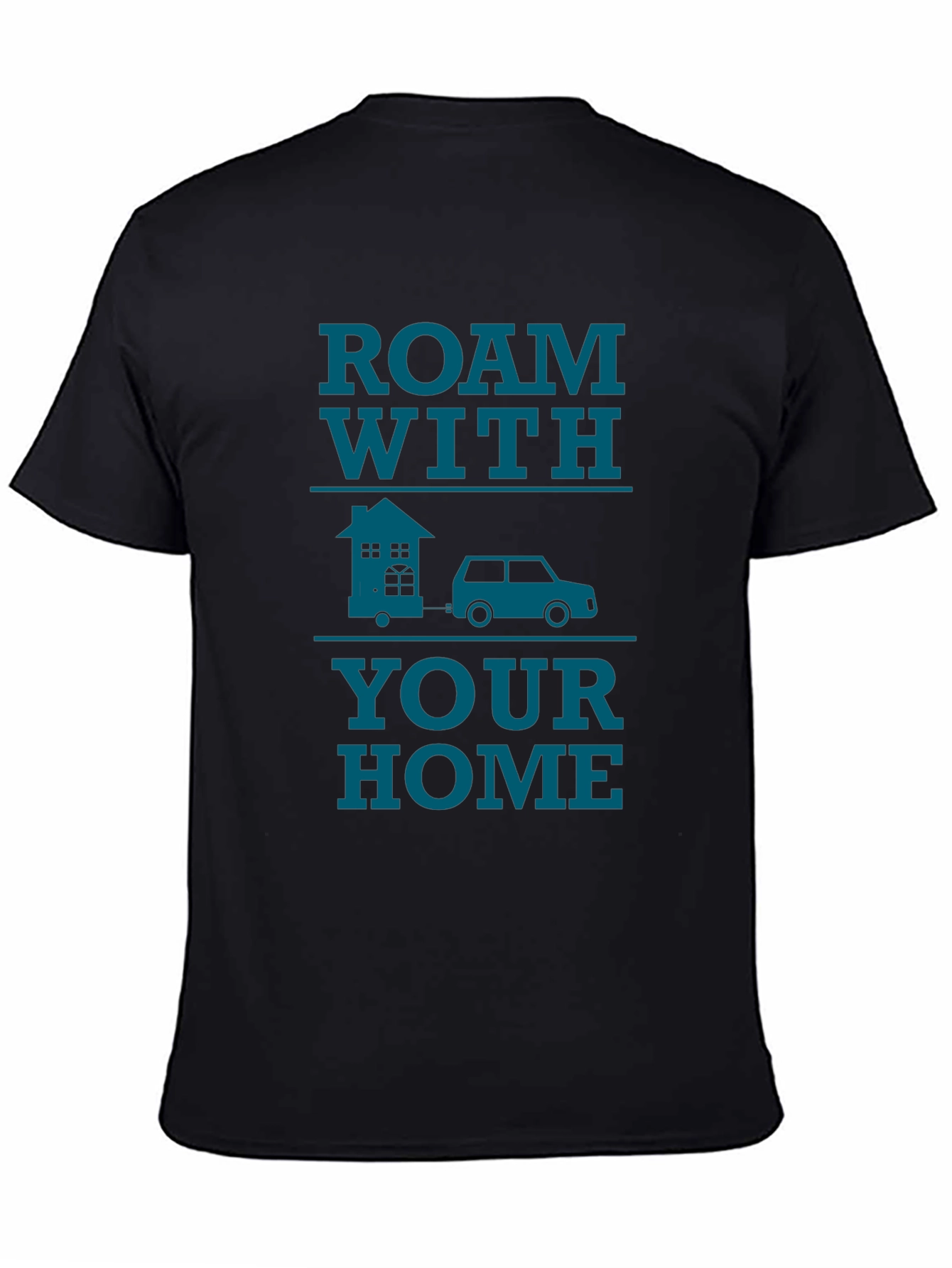 Roam With Your Home Graphic T-Shirt