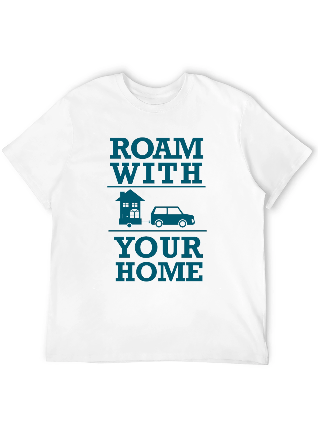 Roam With Your Home Graphic T-Shirt