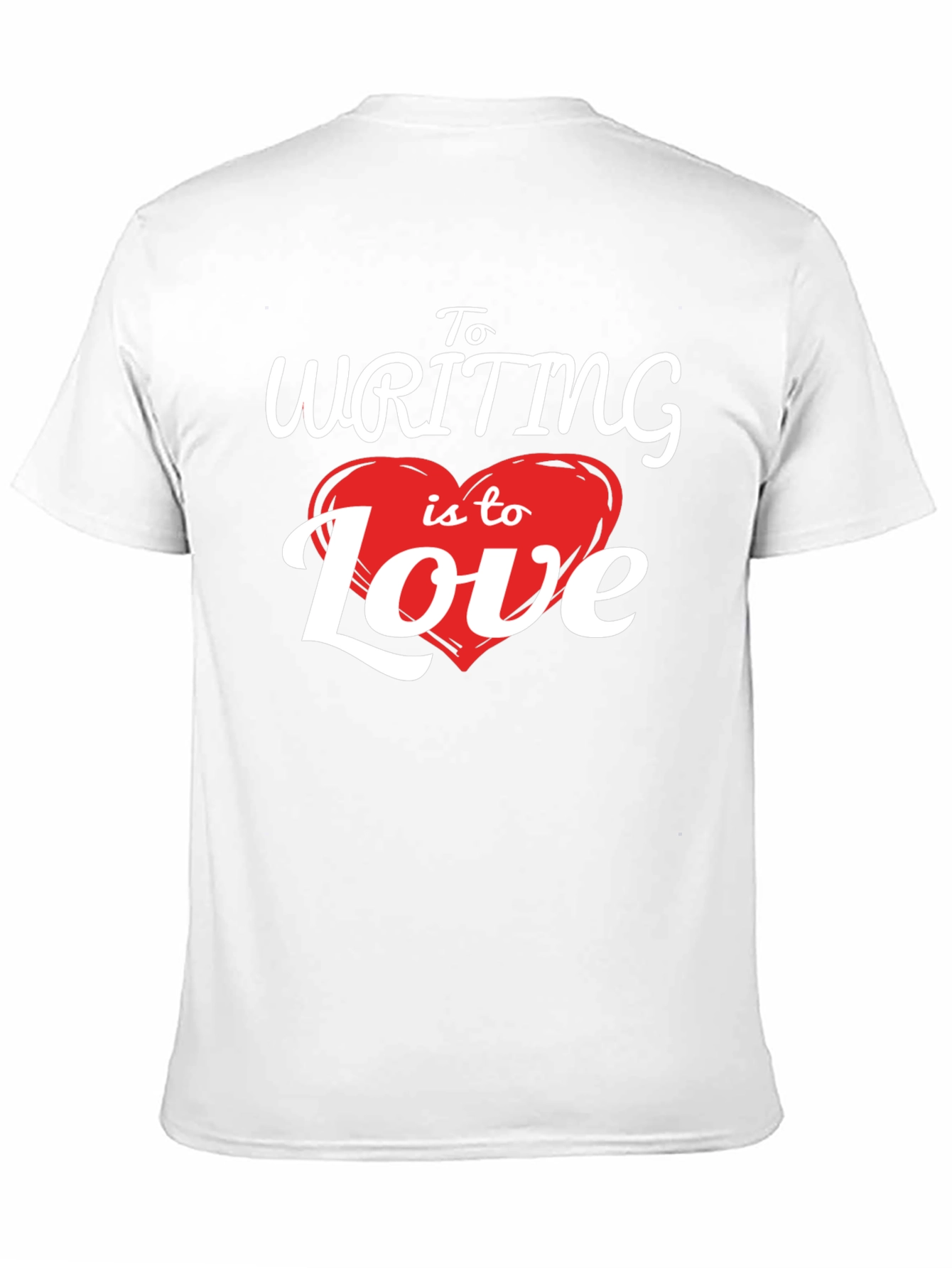 To Writing Is To Love T-Shirt