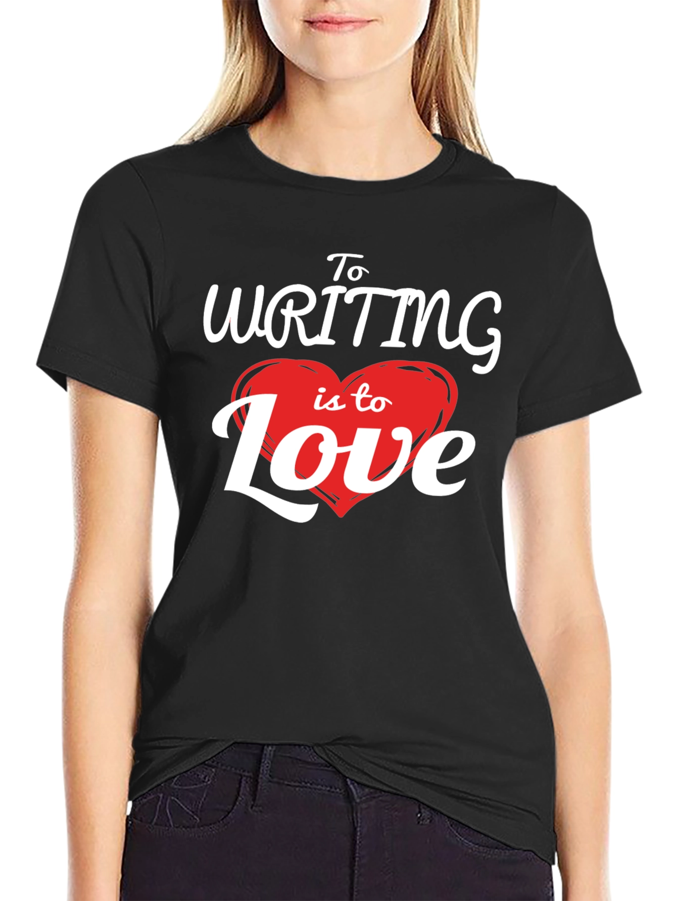 To Writing Is To Love T-Shirt