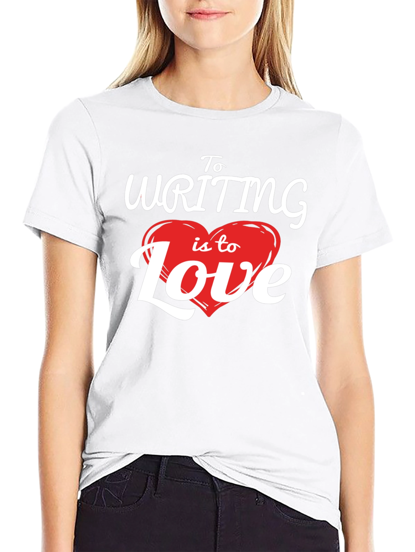 To Writing Is To Love T-Shirt