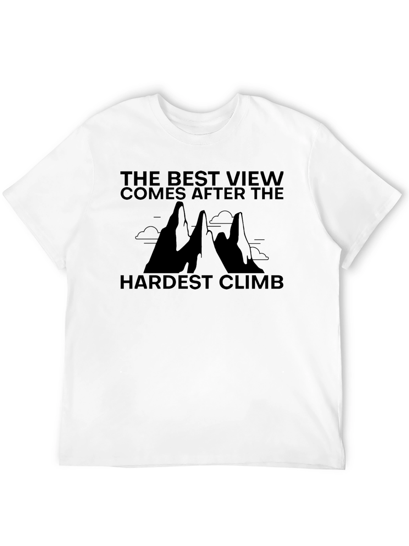 Best View Hardest Climb Graphic T-Shirt