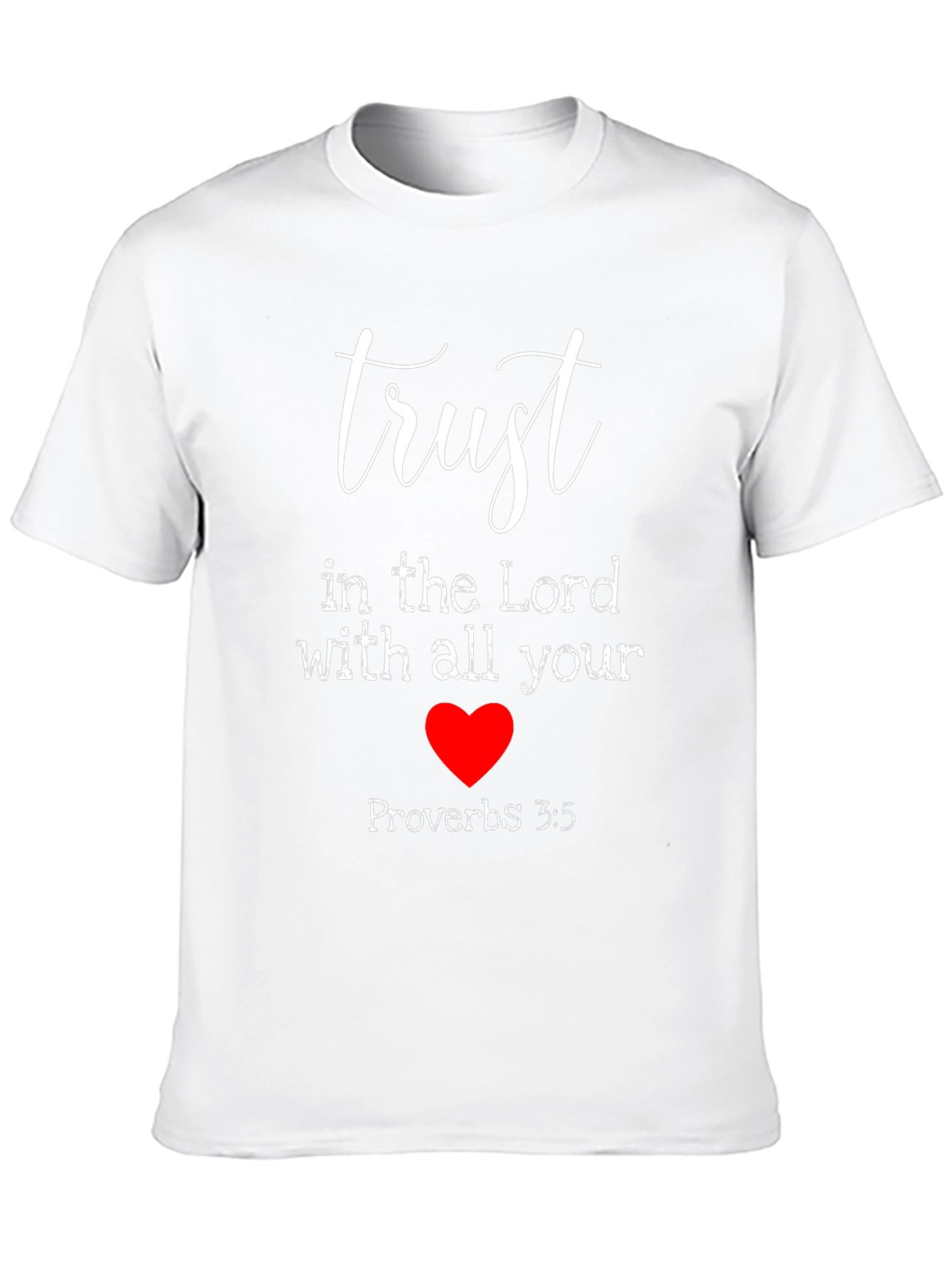 Trust In The Lord T-Shirt - Proverbs 3:5