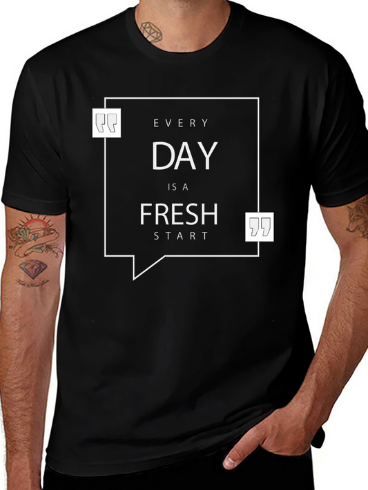 Motivational Black T-Shirt - Every Day Fresh Start