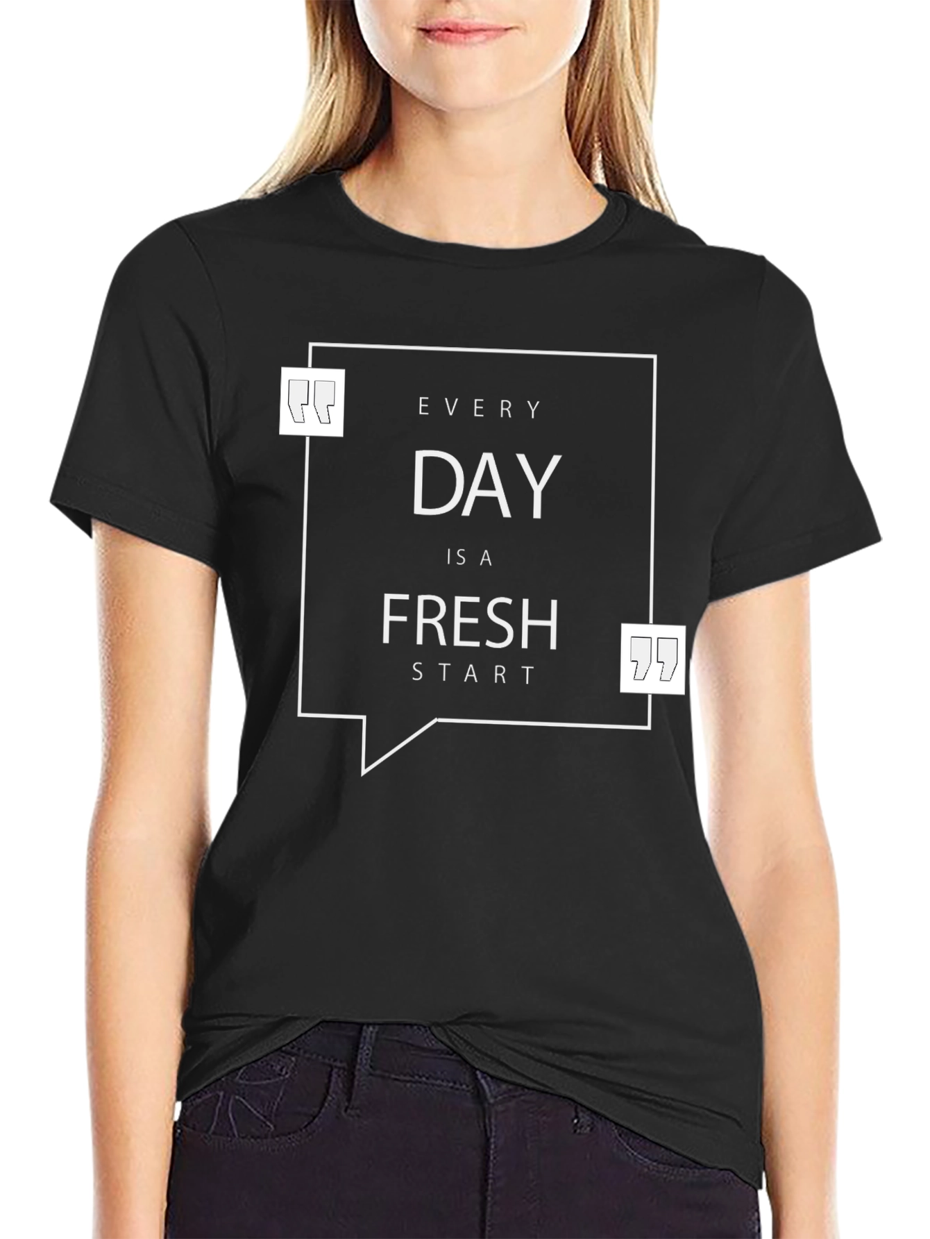 Motivational Black T-Shirt - Every Day Fresh Start