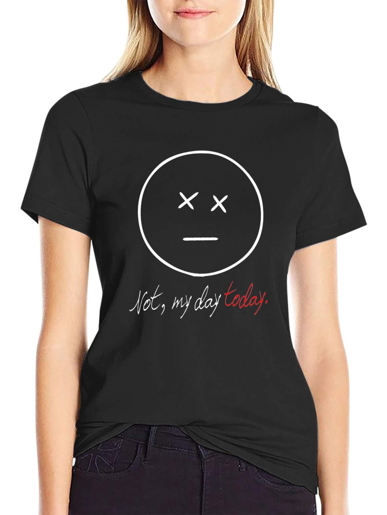 Not My Day Today Graphic T-Shirt