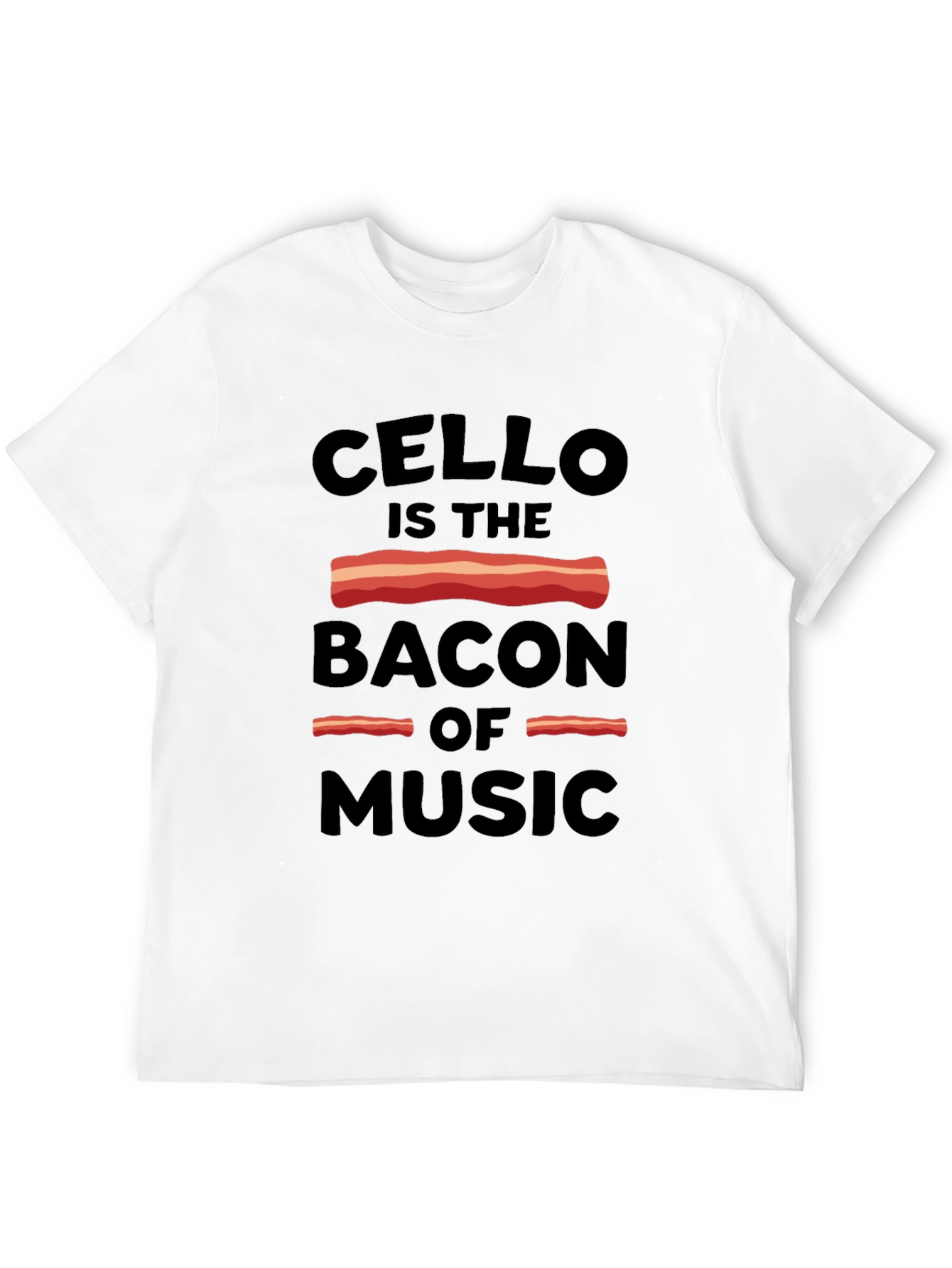 Cello is the Bacon of Music Graphic Tee