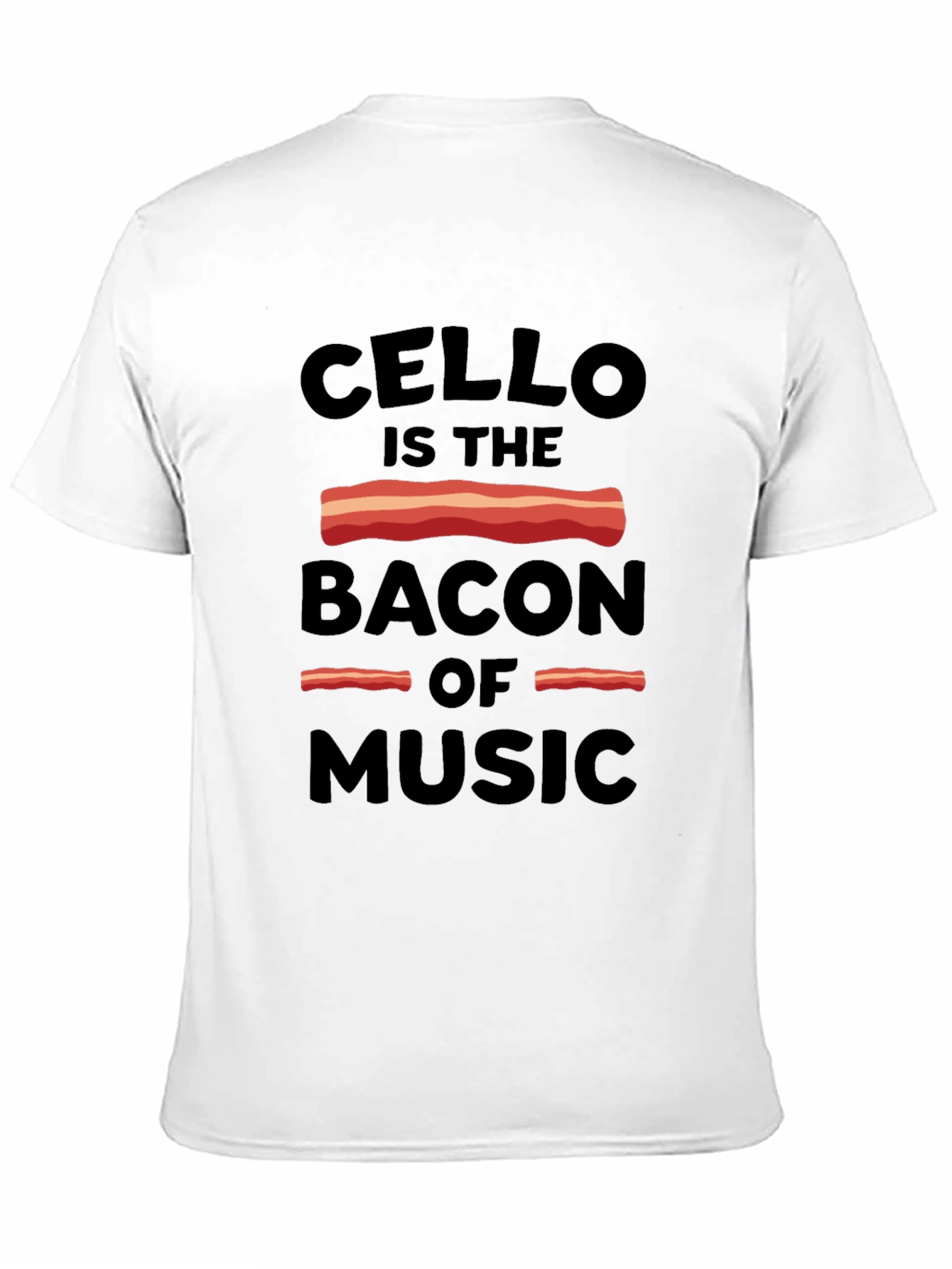 Cello is the Bacon of Music Graphic Tee