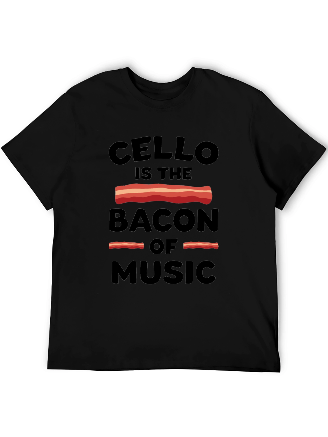 Cello is the Bacon of Music Graphic Tee