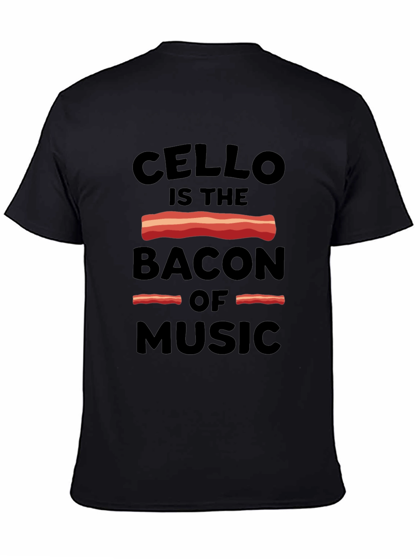 Cello is the Bacon of Music Graphic Tee