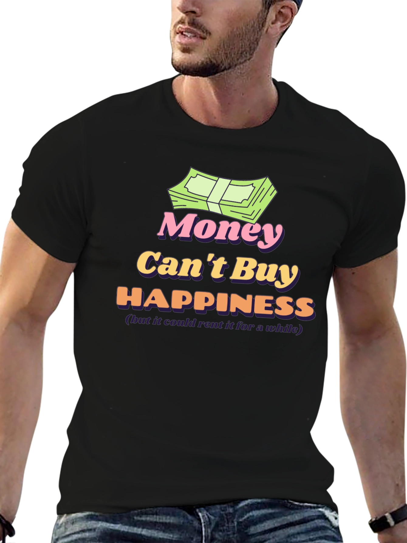 Money Cant Buy Happiness T-Shirt