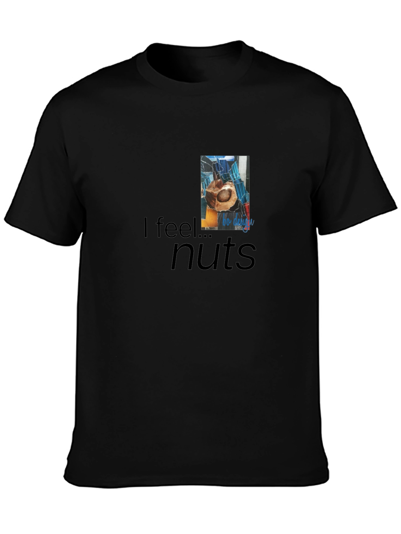 I Feel...Nuts Black T-Shirt - Quirky Graphic Tee