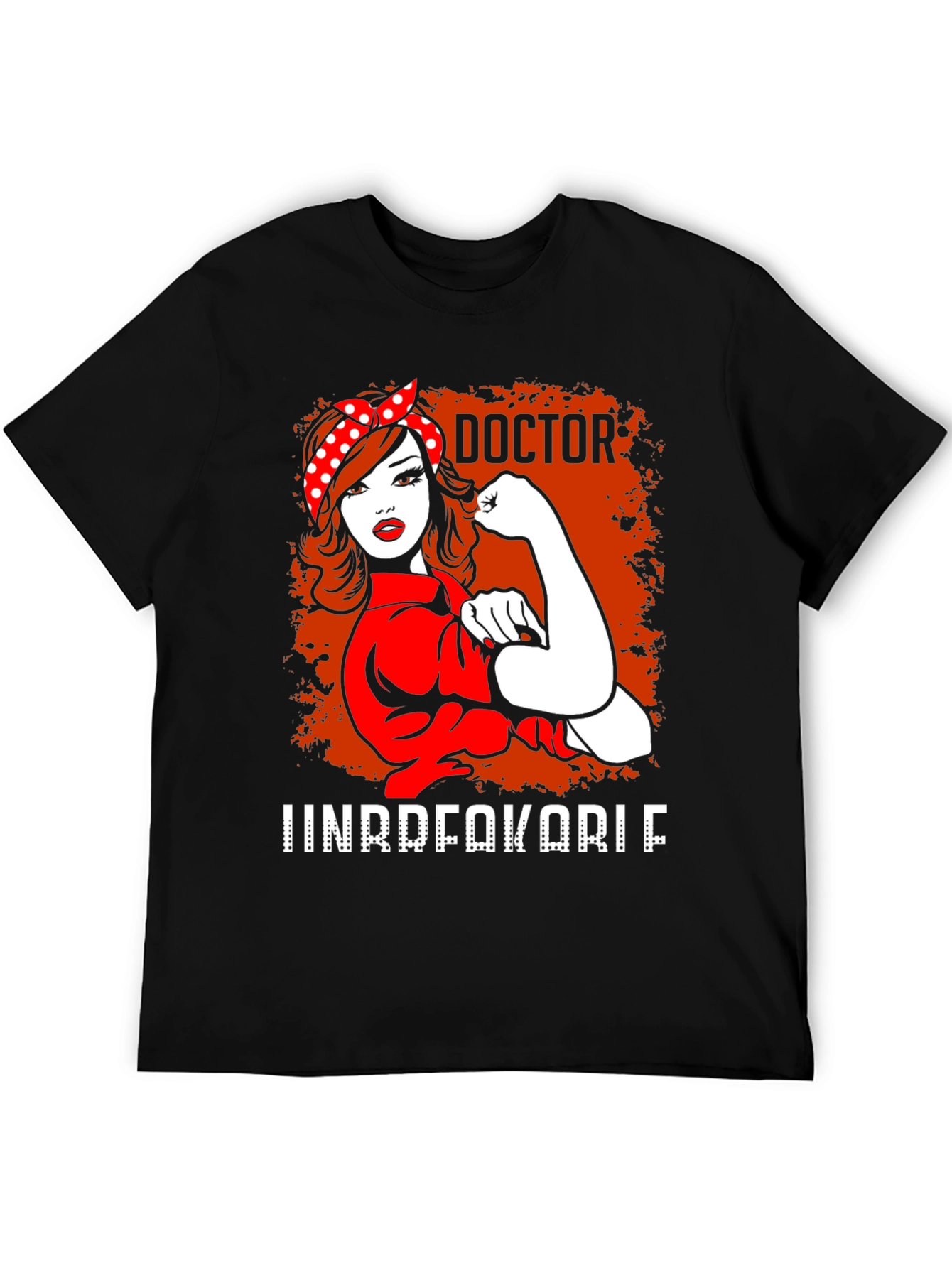 Doctor Unbreakable T-Shirt - Rosie the Riveter Style
