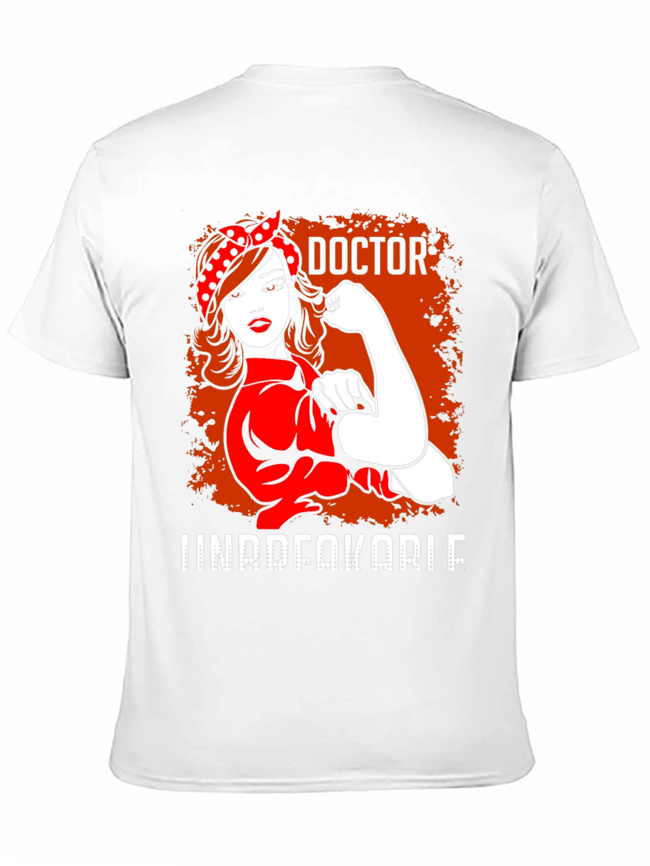 Doctor Unbreakable T-Shirt - Rosie the Riveter Style