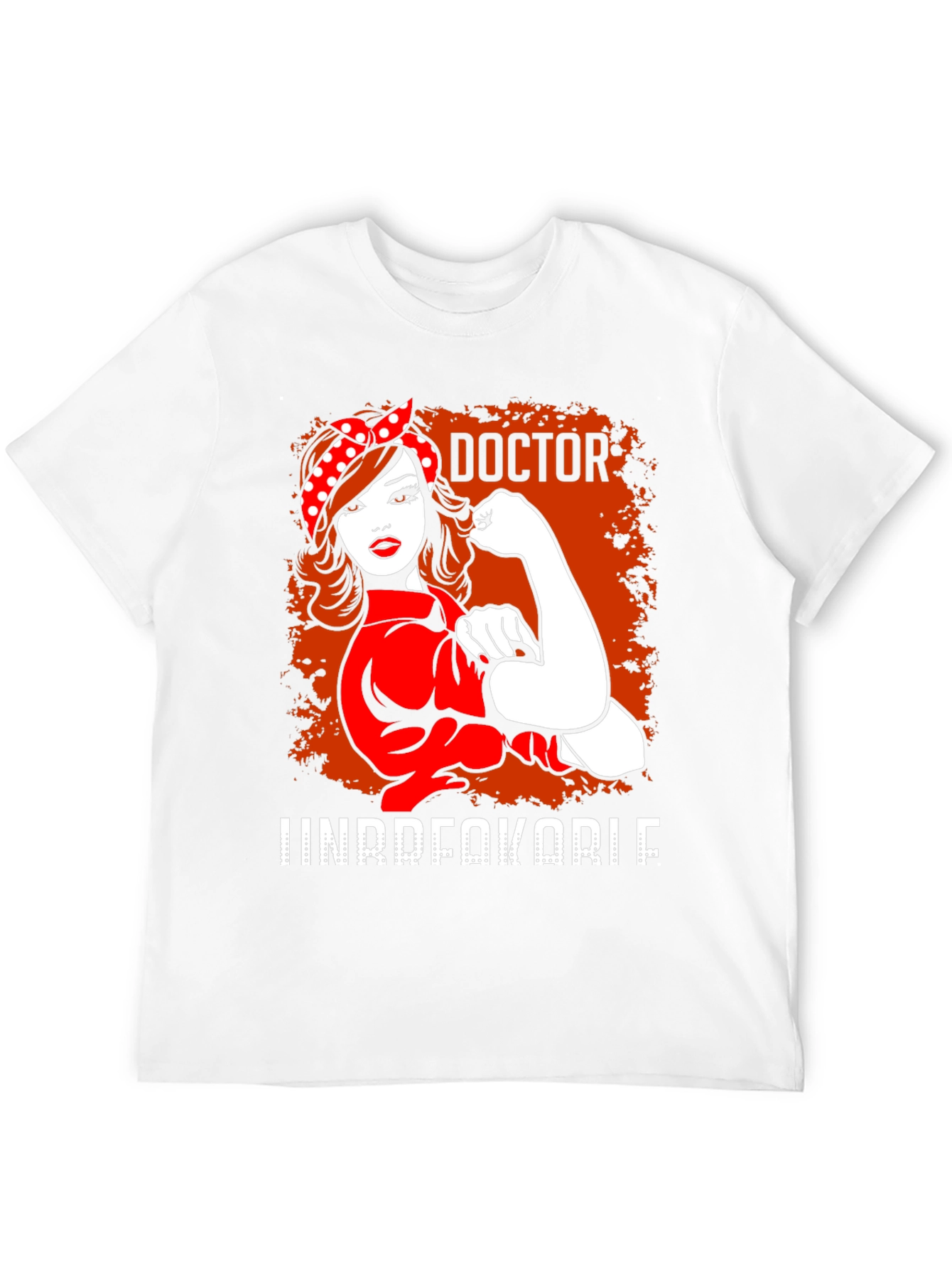 Doctor Unbreakable T-Shirt - Rosie the Riveter Style