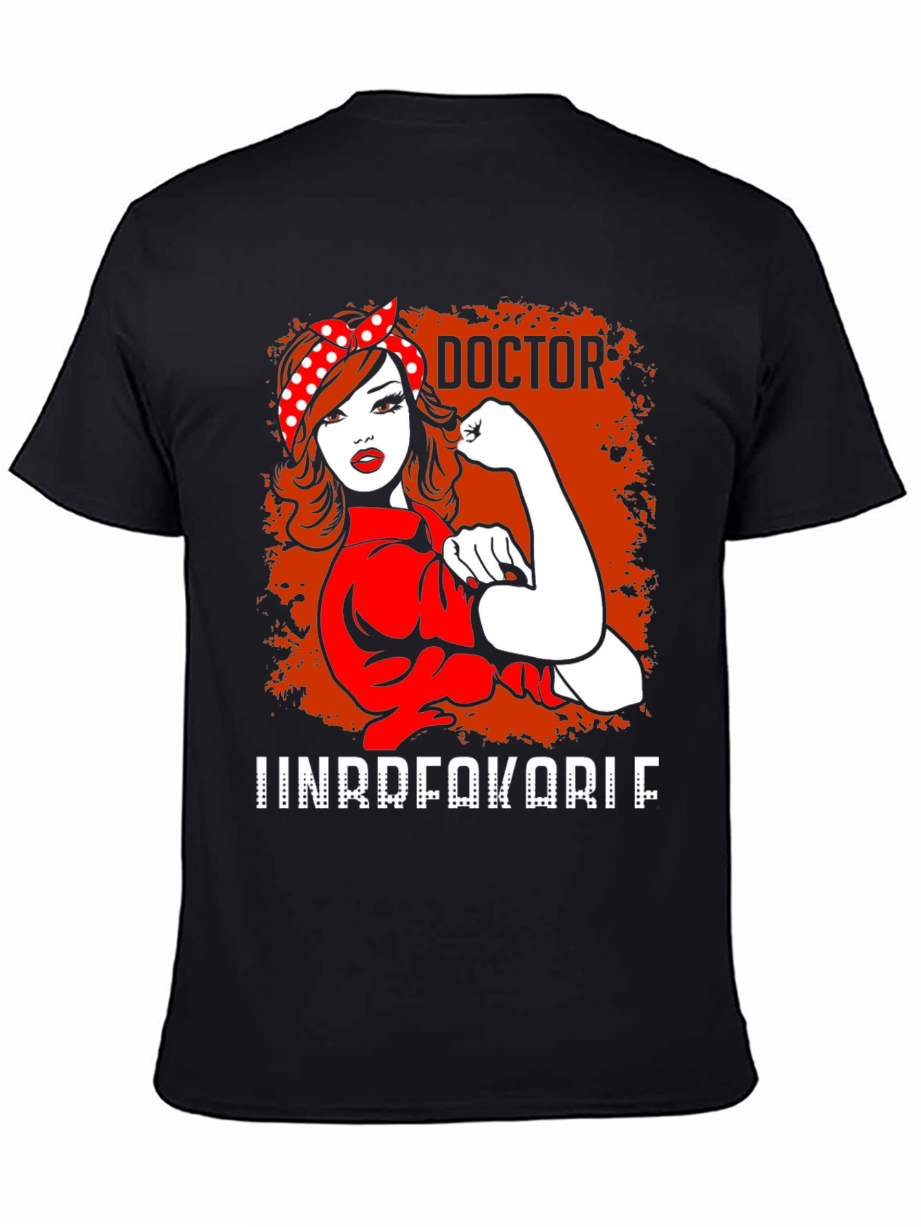 Doctor Unbreakable T-Shirt - Rosie the Riveter Style
