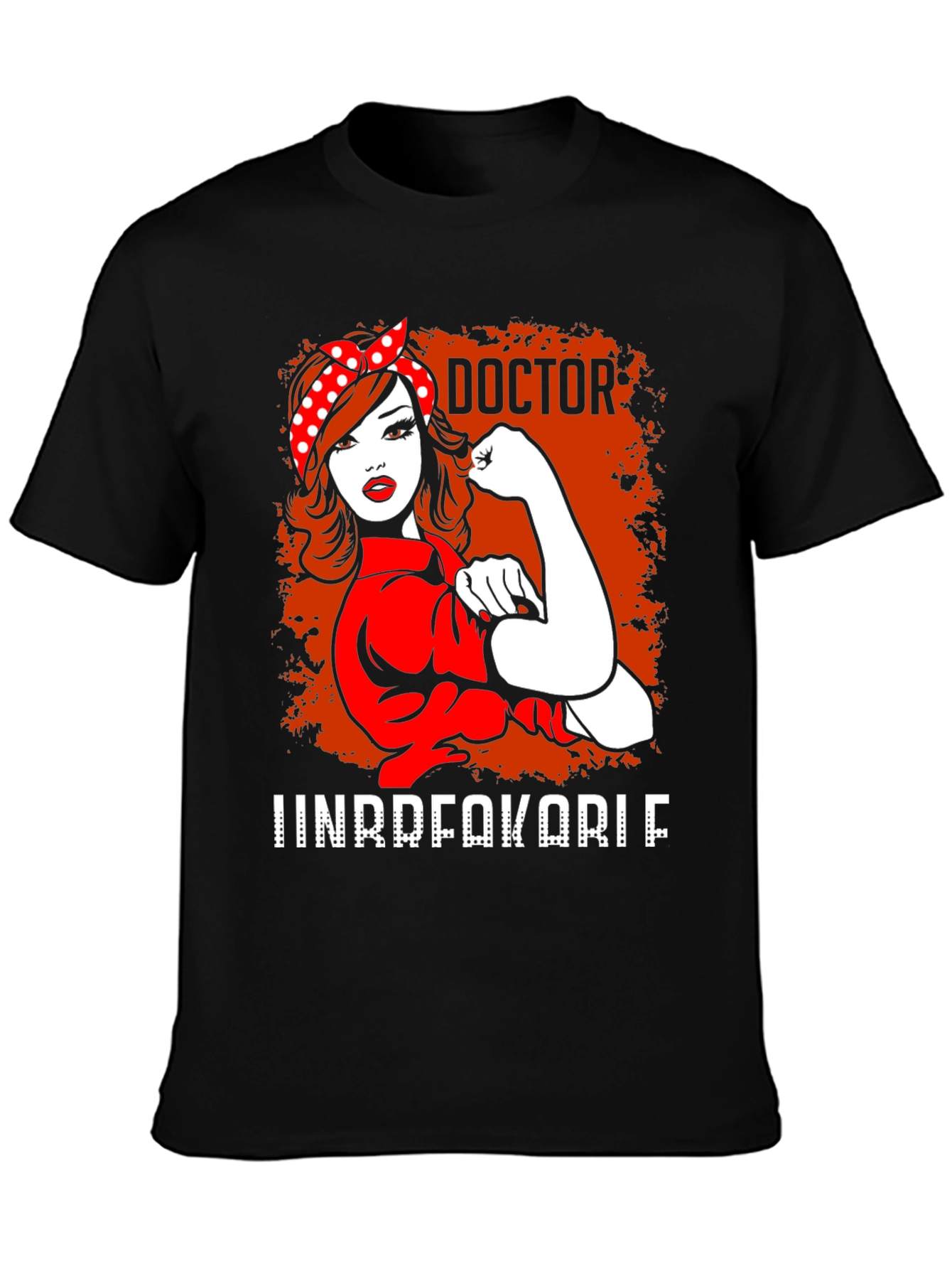 Doctor Unbreakable T-Shirt - Rosie the Riveter Style