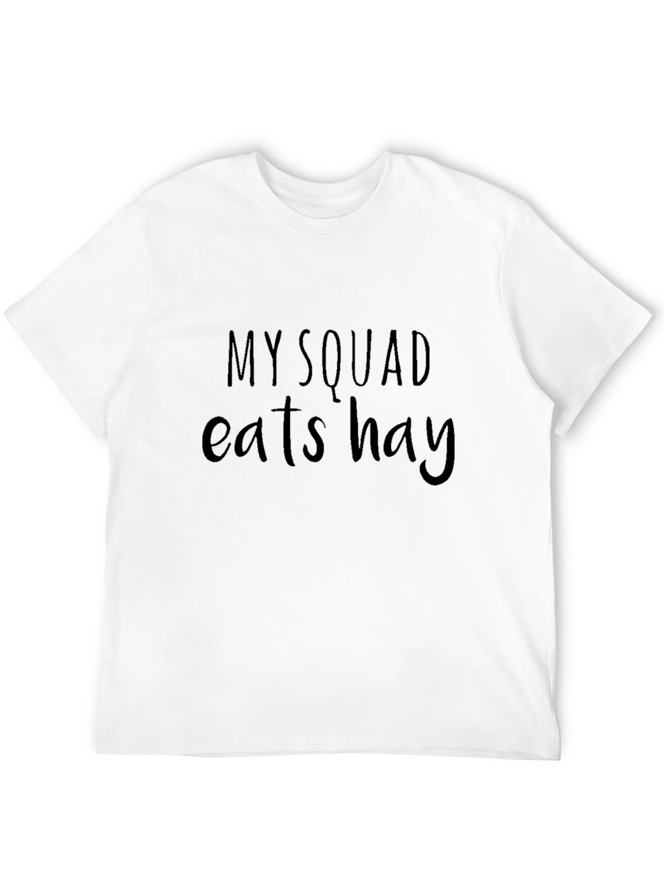 My Squad Eats Hay Black T-Shirt