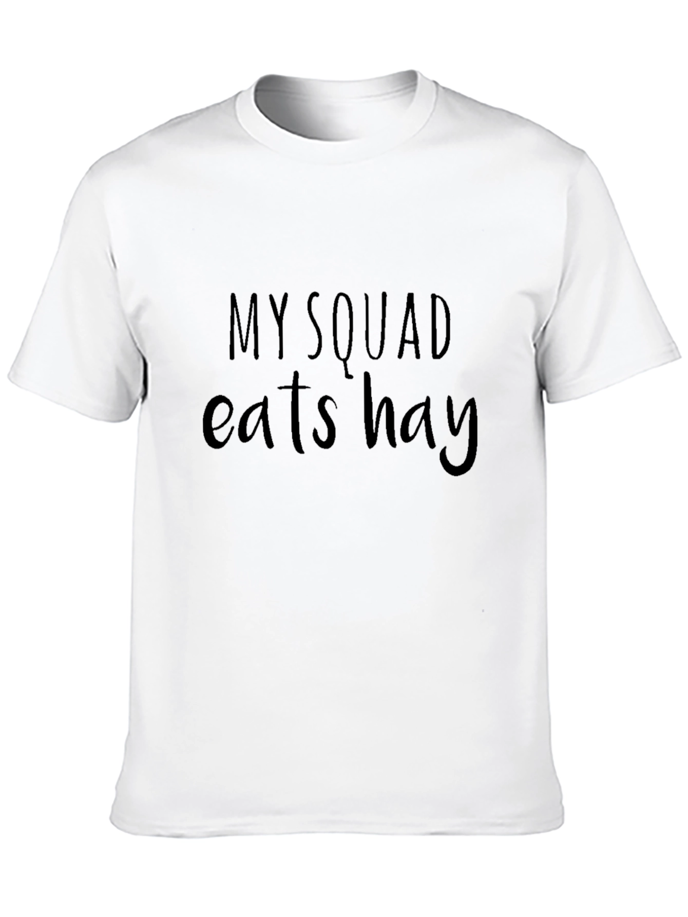 My Squad Eats Hay Black T-Shirt