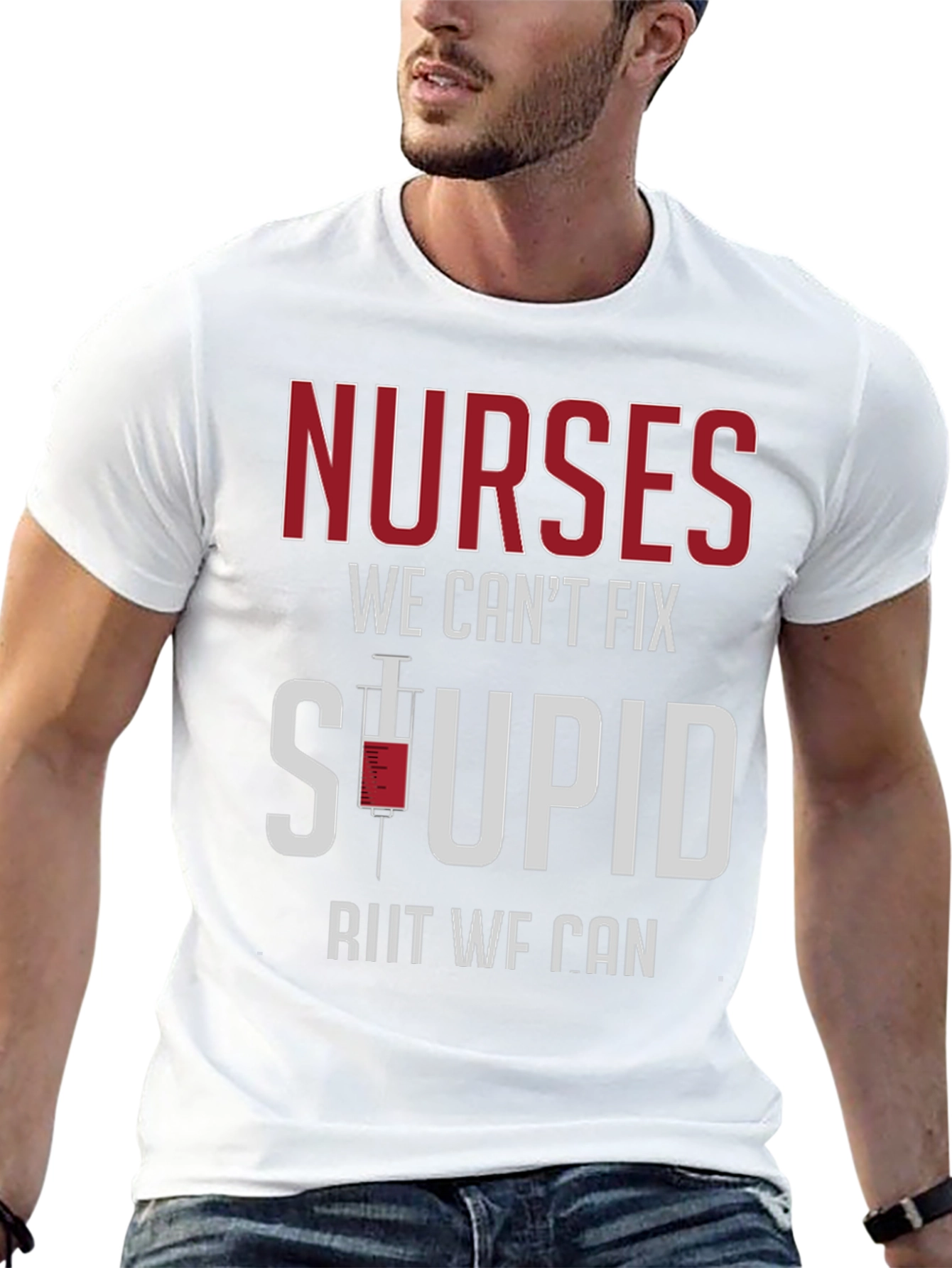 Nurses Fix Stupid T-Shirt - Funny Graphic Tee