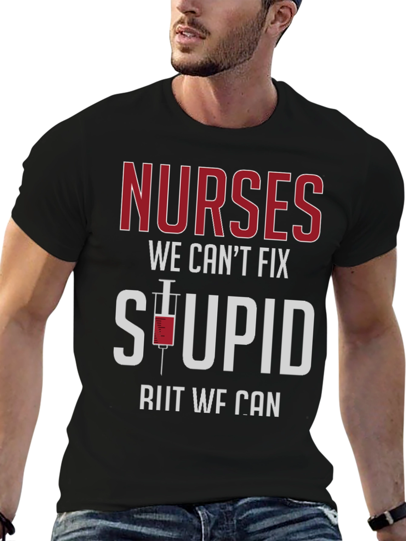 Nurses Fix Stupid T-Shirt - Funny Graphic Tee