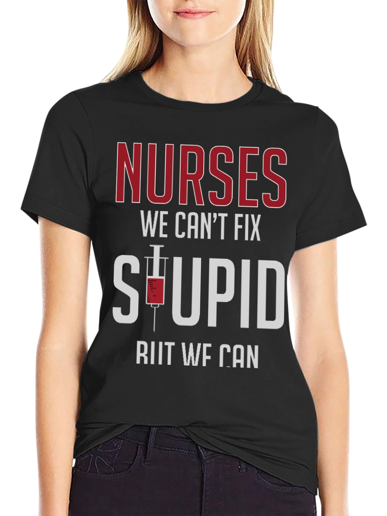 Nurses Fix Stupid T-Shirt - Funny Graphic Tee