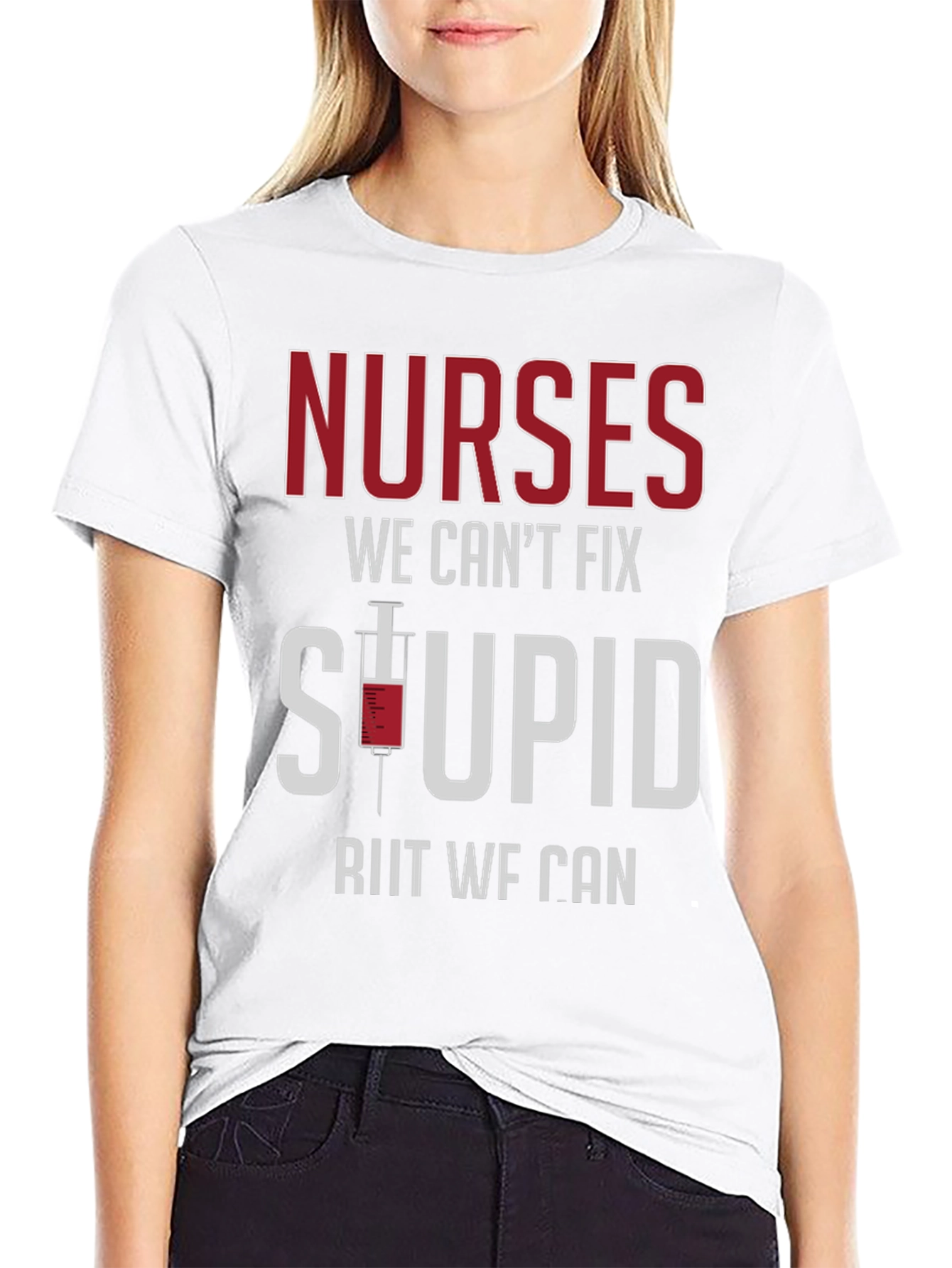 Nurses Fix Stupid T-Shirt - Funny Graphic Tee