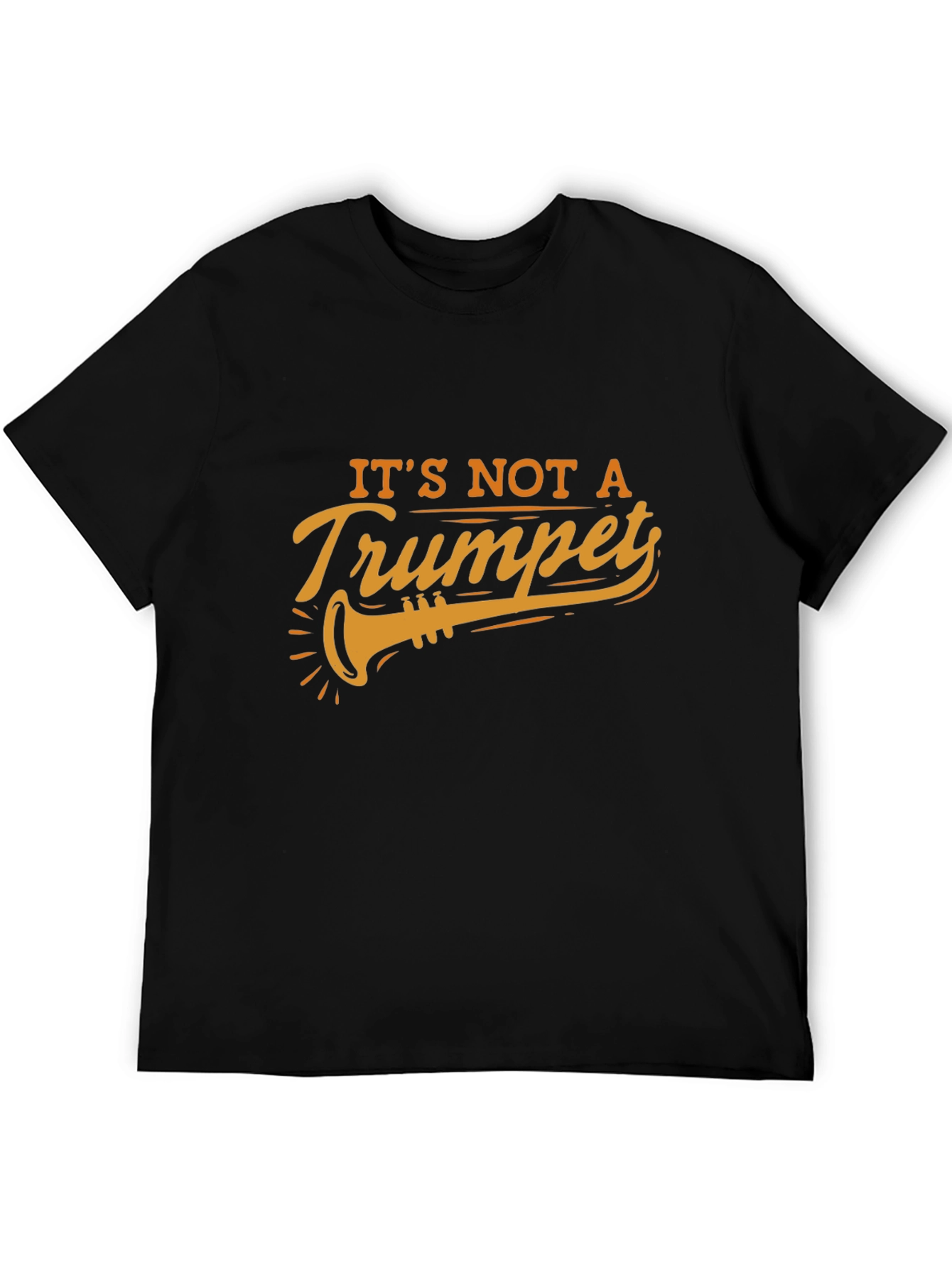 Its Not A Trumpet Black T-Shirt