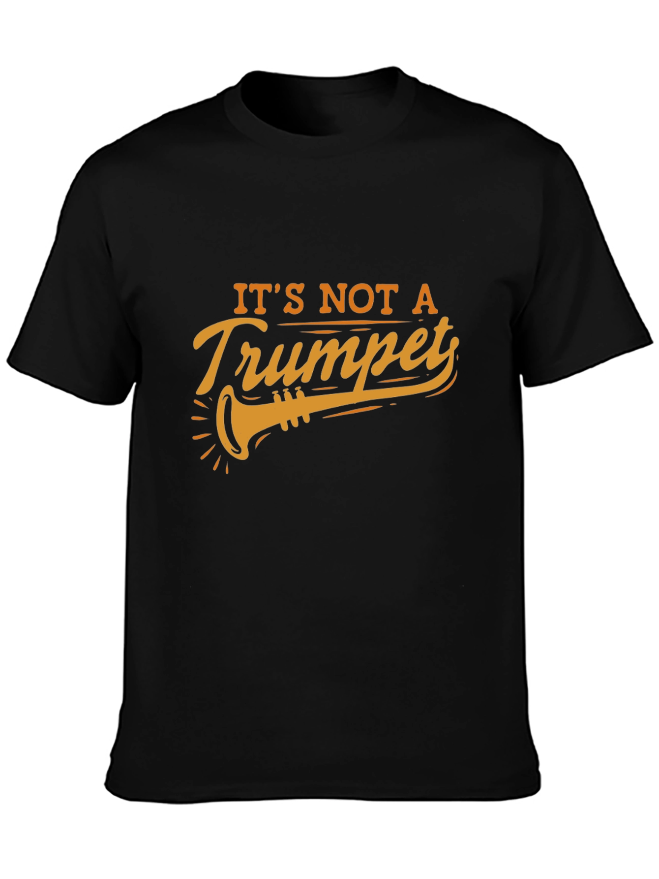 Its Not A Trumpet Black T-Shirt
